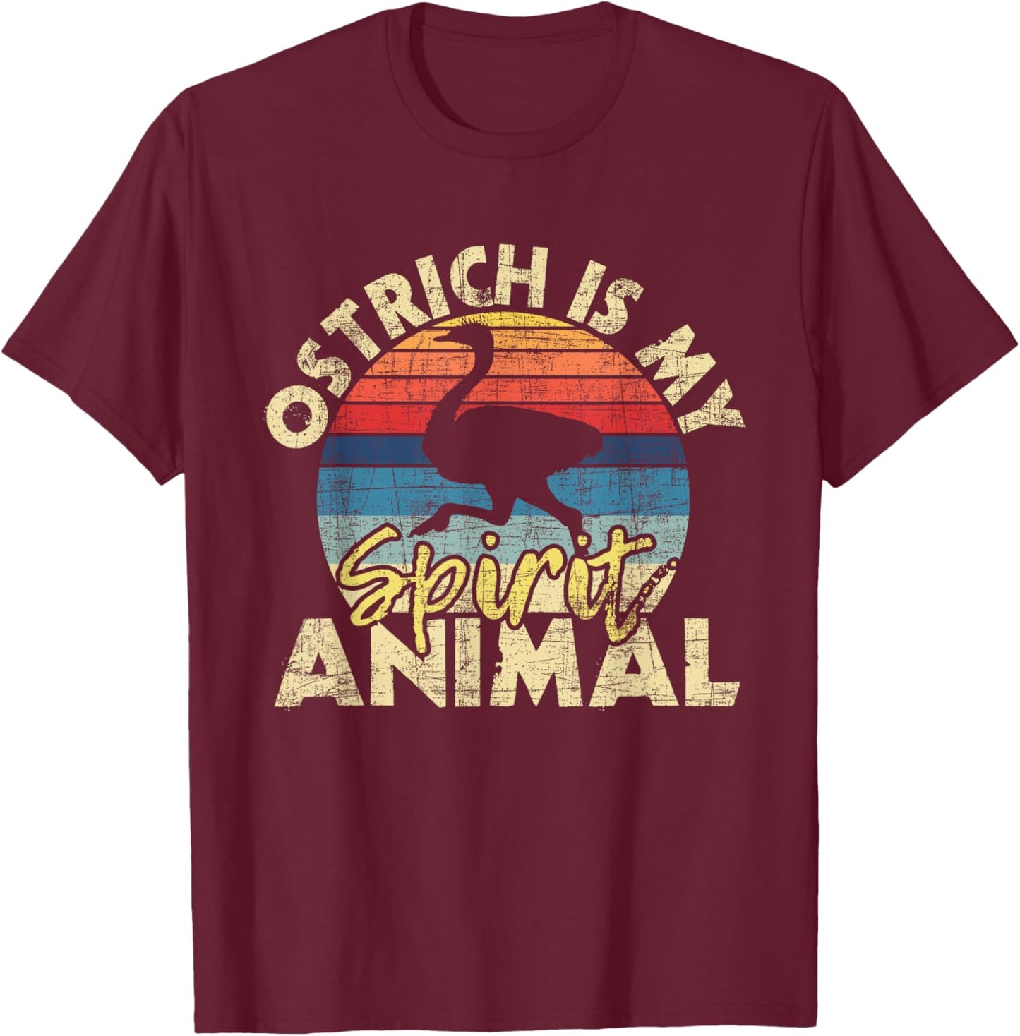 Ostrich Is My Spirit Animal - Zookeeper Animal Lover T-Shirt - T-Shirt | Maroon