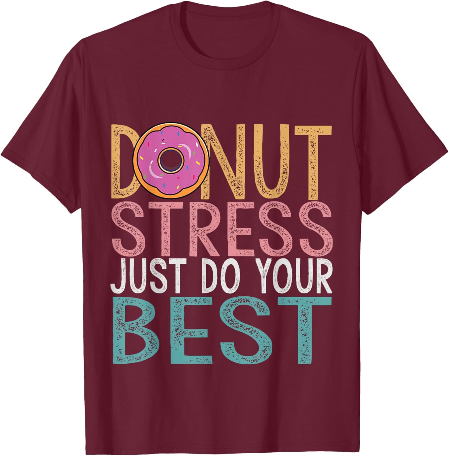 Donut Stress Just Do Your Best Testing Day Teacher Unicorn T-Shirt - T-Shirt | Maroon