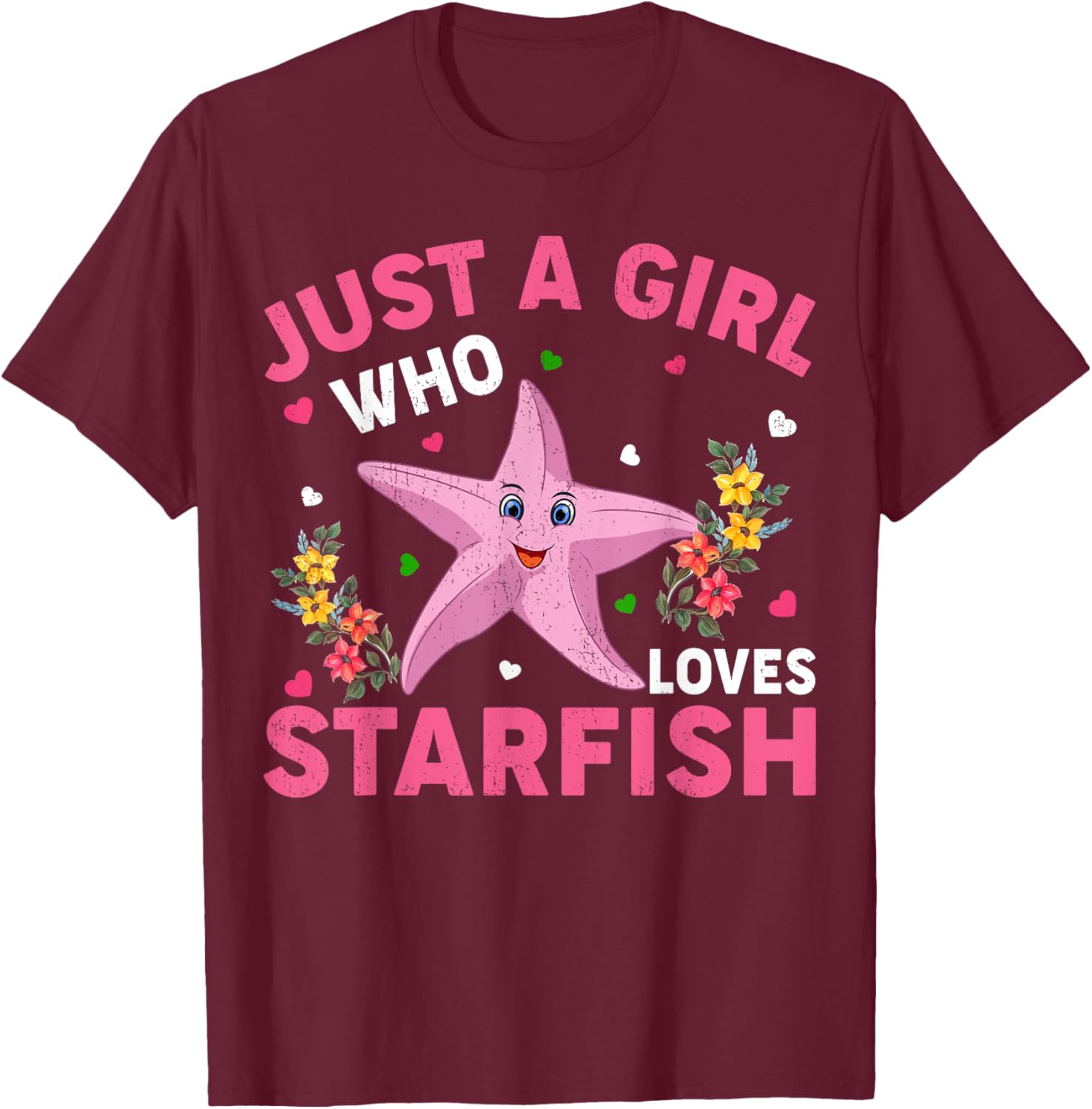 Starfish Lover Just A Girl Who Loves Starfish T-Shirt - T-Shirt | Maroon