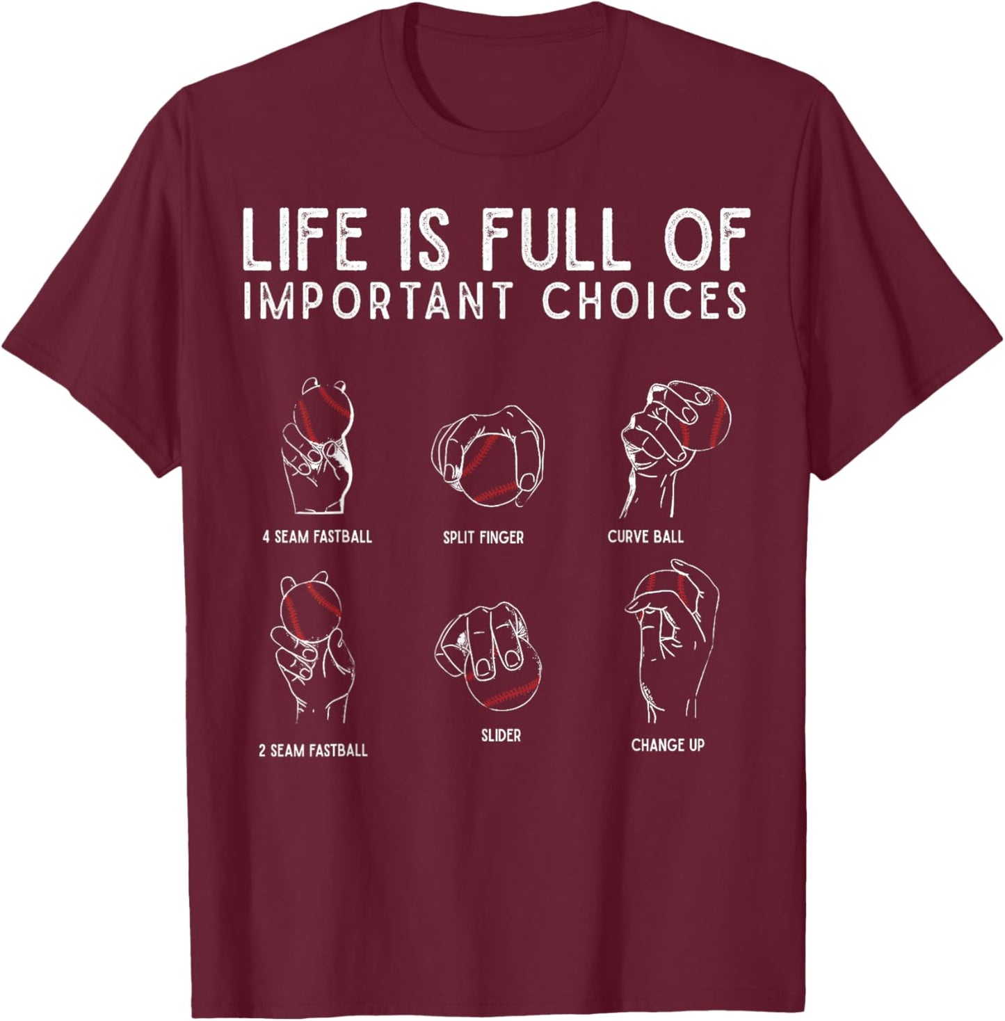 Types of Baseball Pitches Life Choices Pitcher Player T-Shirt - T-Shirt | Maroon