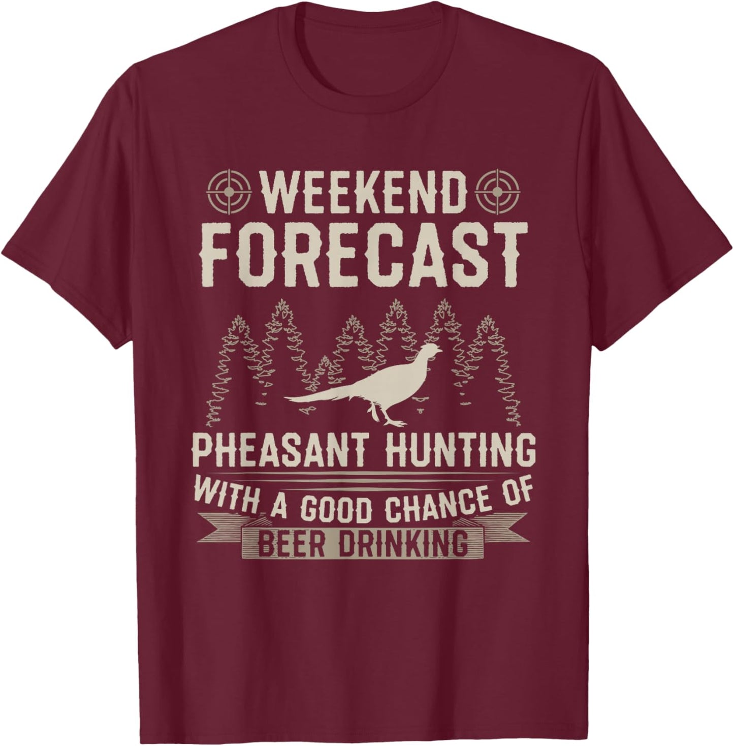 Funny Hunting Lover Beer Graphic Women Men Pheasant Hunters T-Shirt - T-Shirt | Maroon