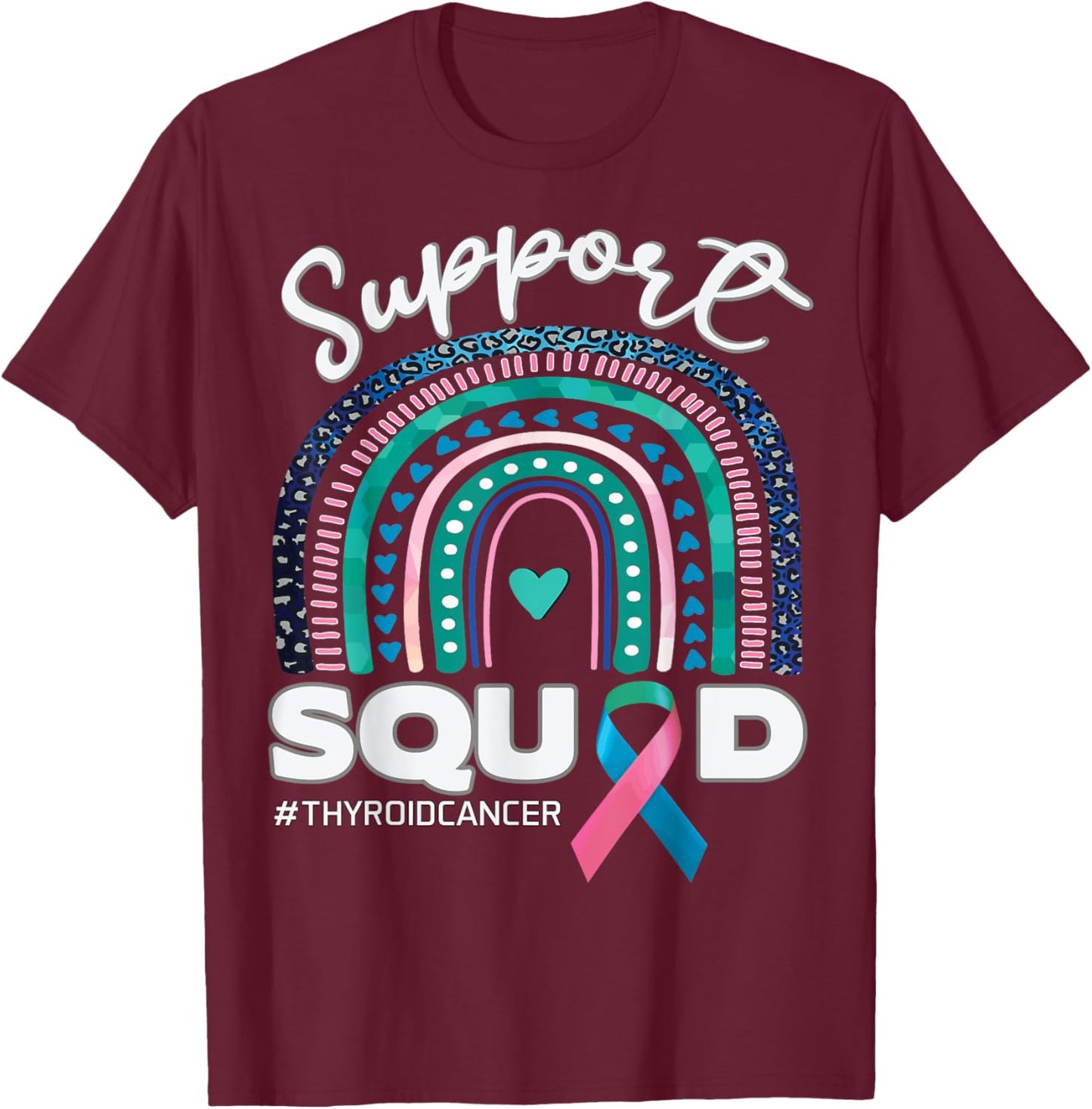 Thyroid Cancer Support Squad Blue Pink Teal Ribbon T-Shirt - T-Shirt | Maroon