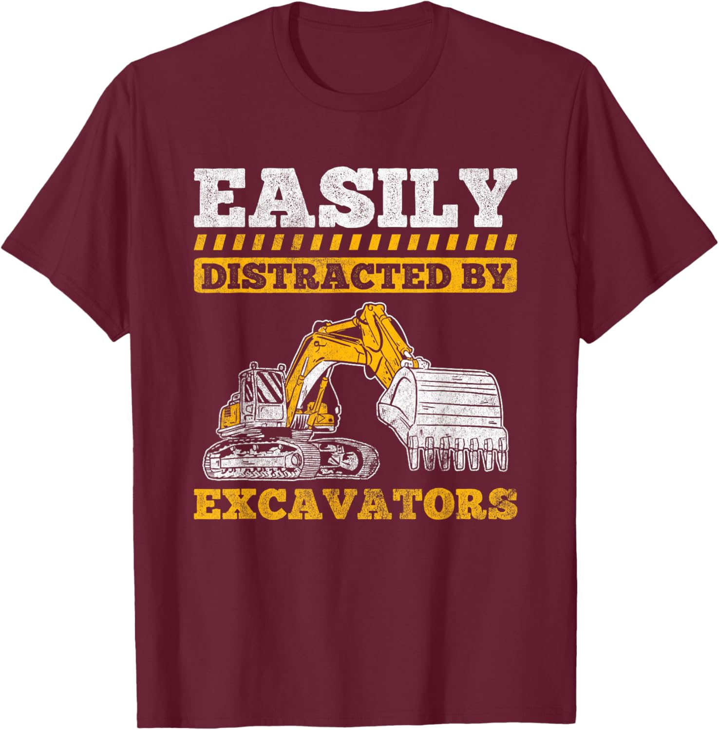 Truck Construction Easily Distracted By Excavator T-Shirt - T-Shirt | Maroon