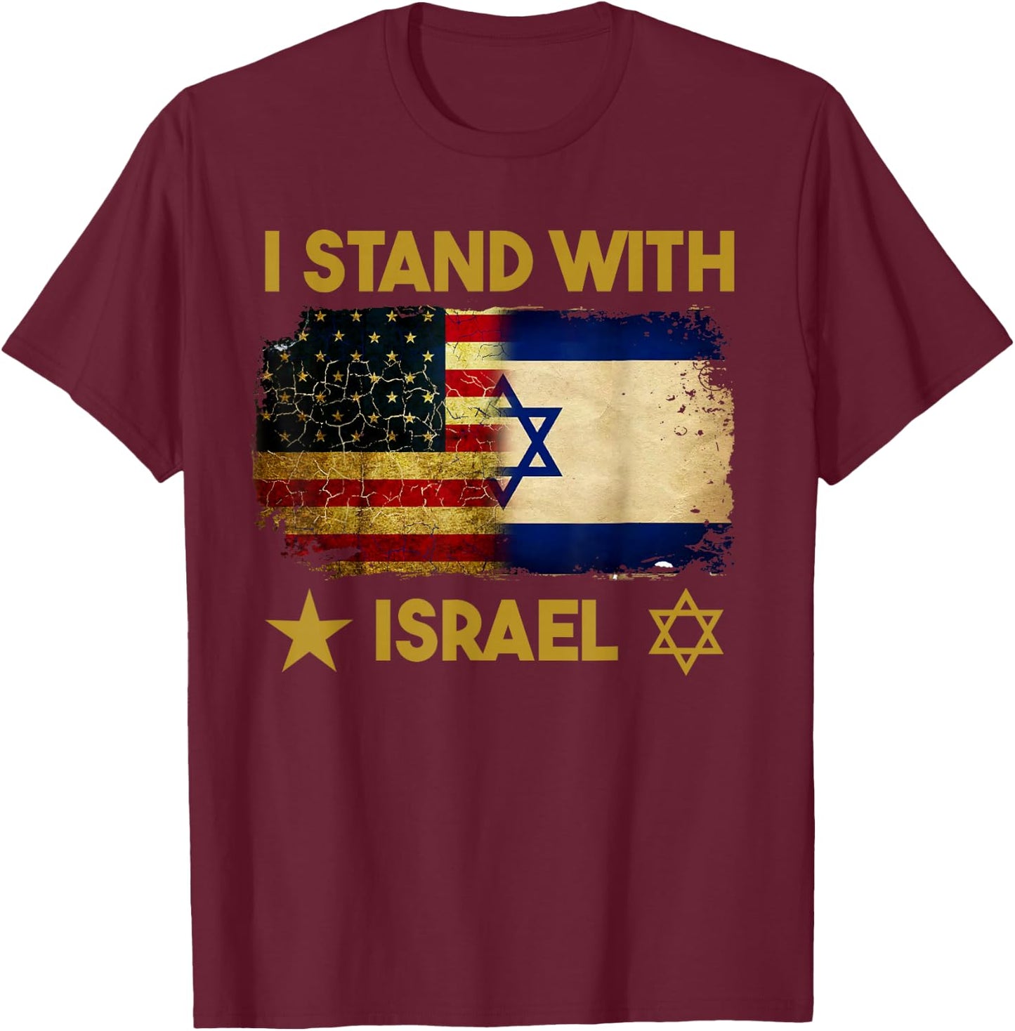 I Stand with Israel Shirt I Stand with Israel America Flag T-Shirt - T-Shirt | Maroon