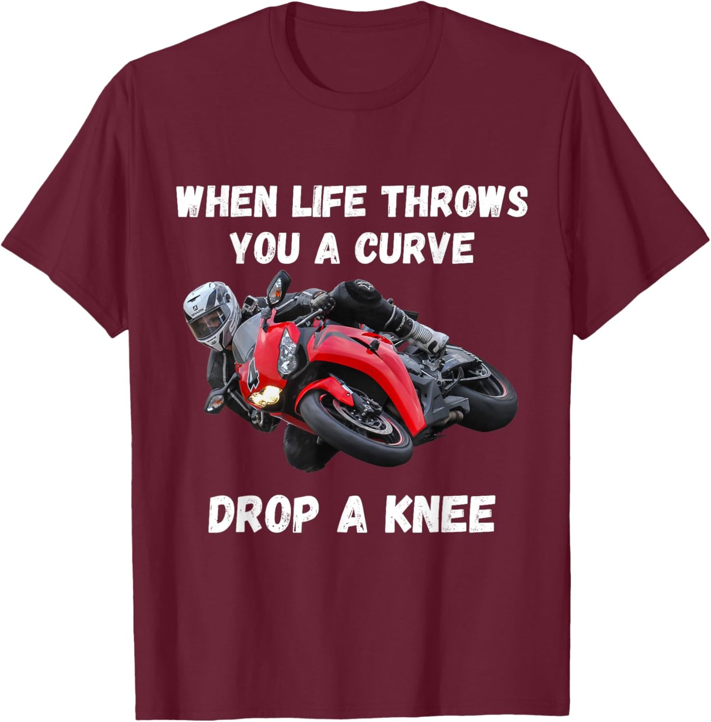 If life throws you a curve Funny motorcycle saying quote T-Shirt - T-Shirt | Maroon