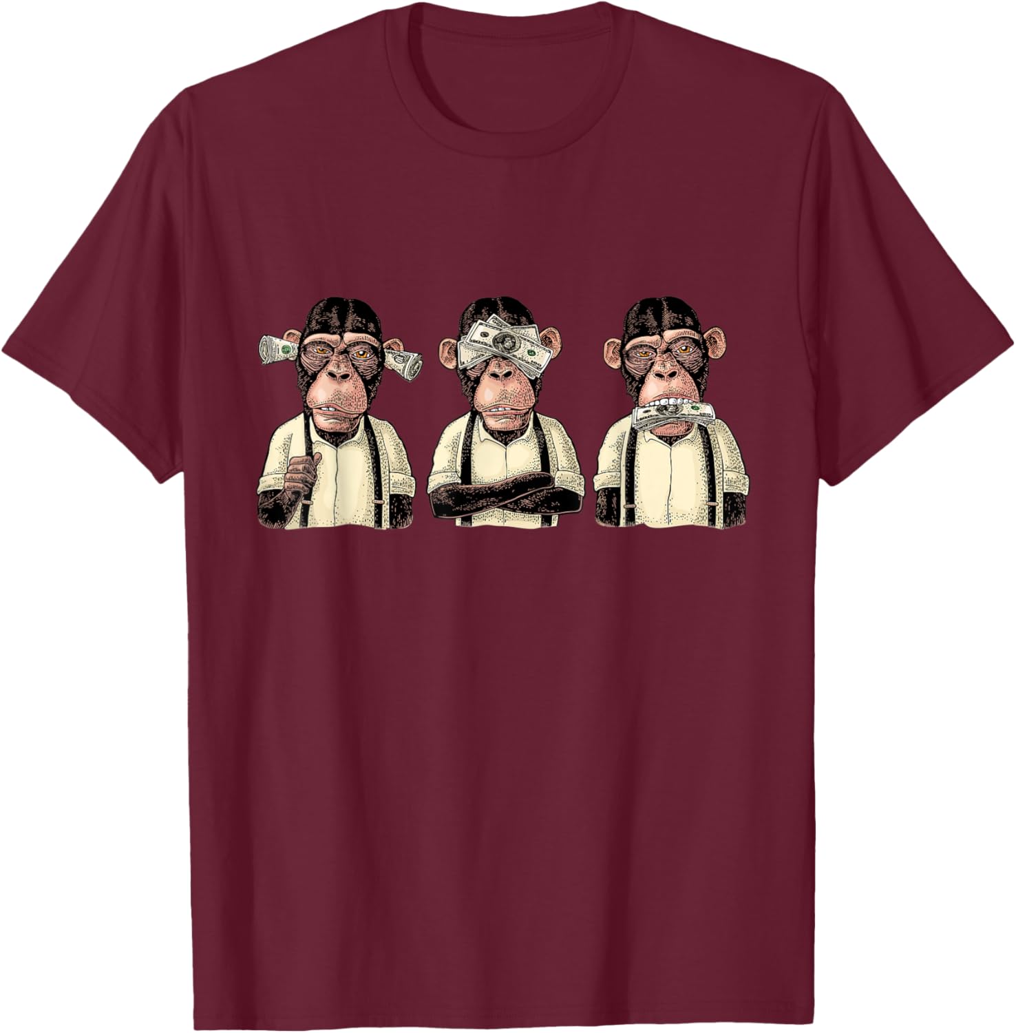 Money A Bag HEAR NO SEE NO SPEAK NO EVIL Monkey Dollar Bills T-Shirt - T-Shirt | Maroon