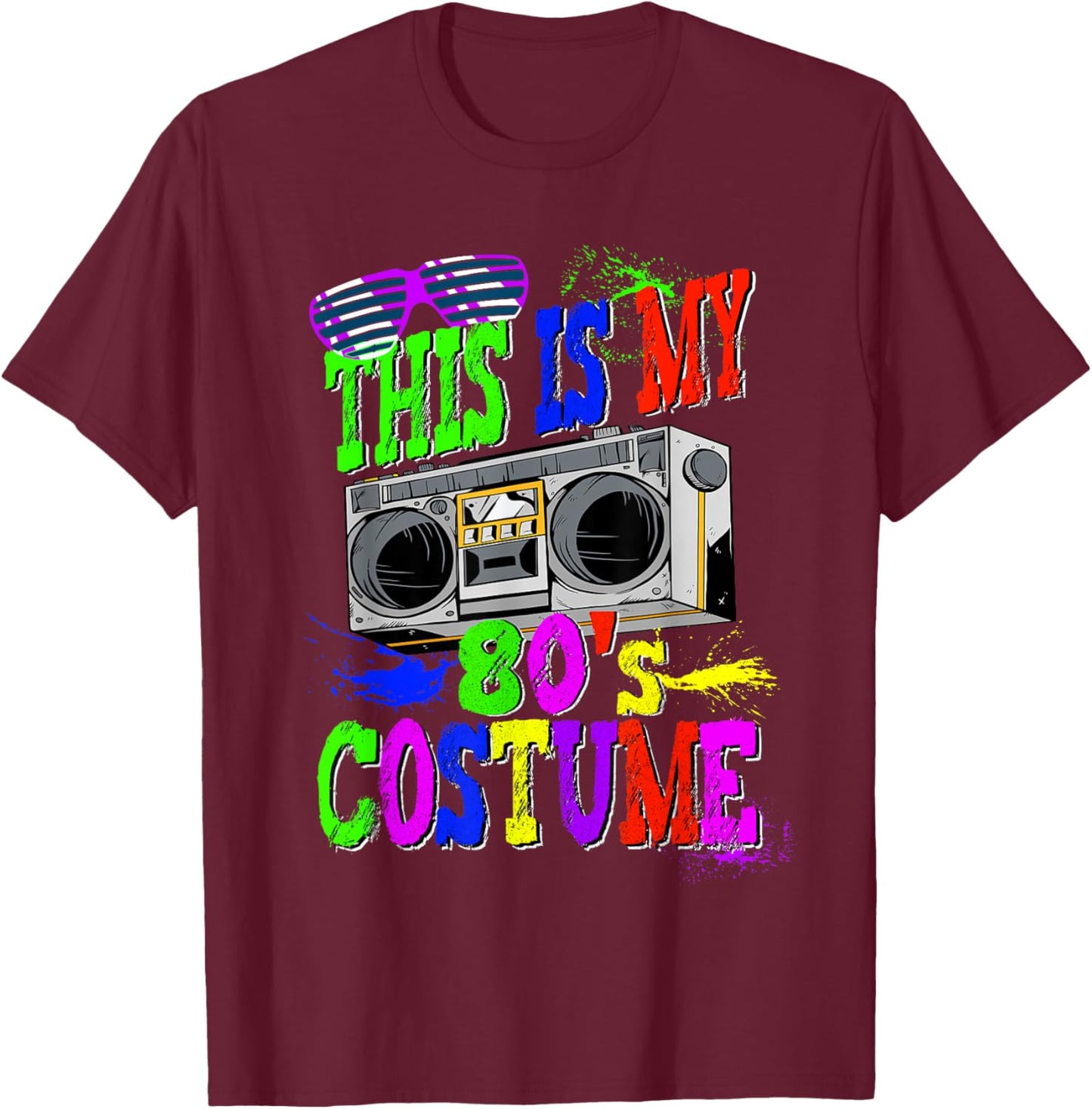 This Is My 80s Costume 80s Party T-Shirt - T-Shirt | Maroon