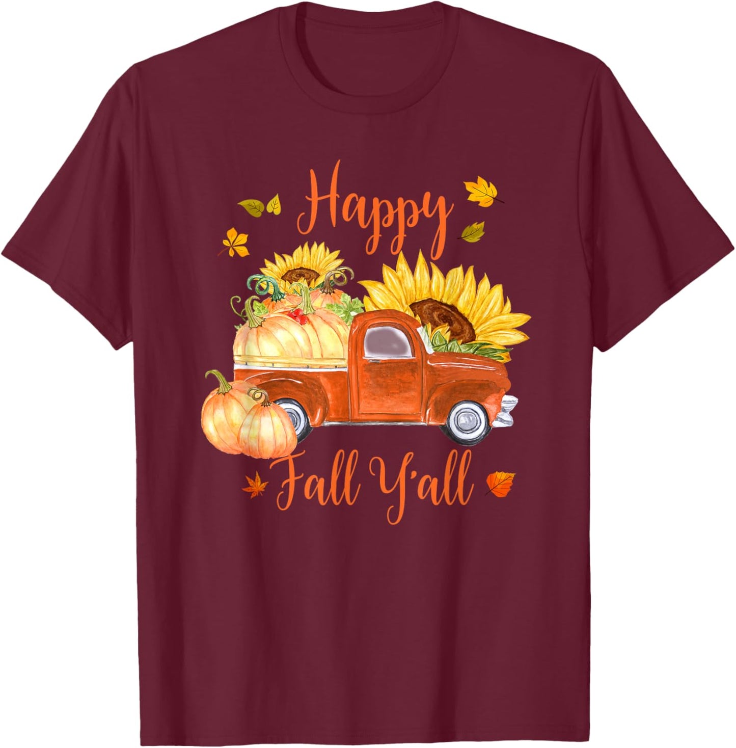 Cute Old Truck and Pumpkins Happy Fall Y'all Thanksgiving T-Shirt - T-Shirt | Maroon