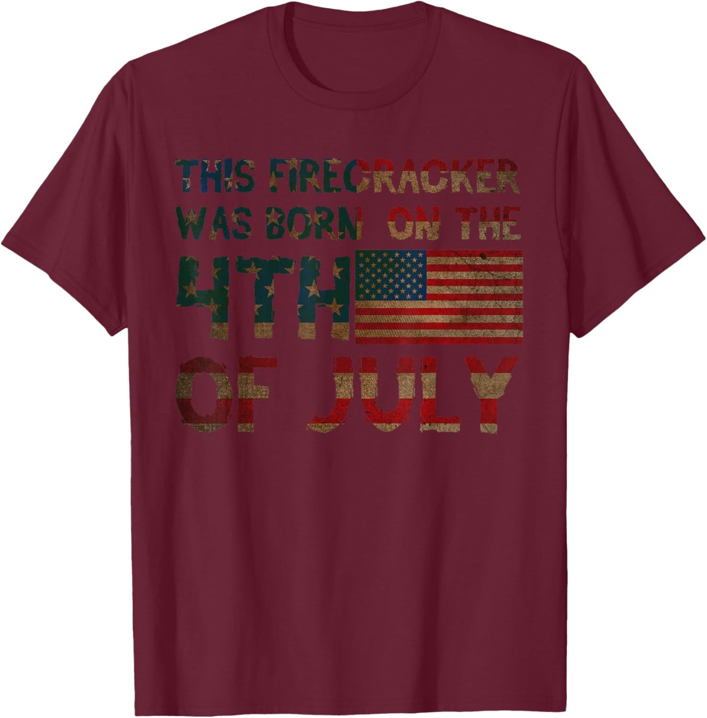 This Firecracker Was Born On The 4th Of July - American T-Shirt - T-Shirt | Maroon