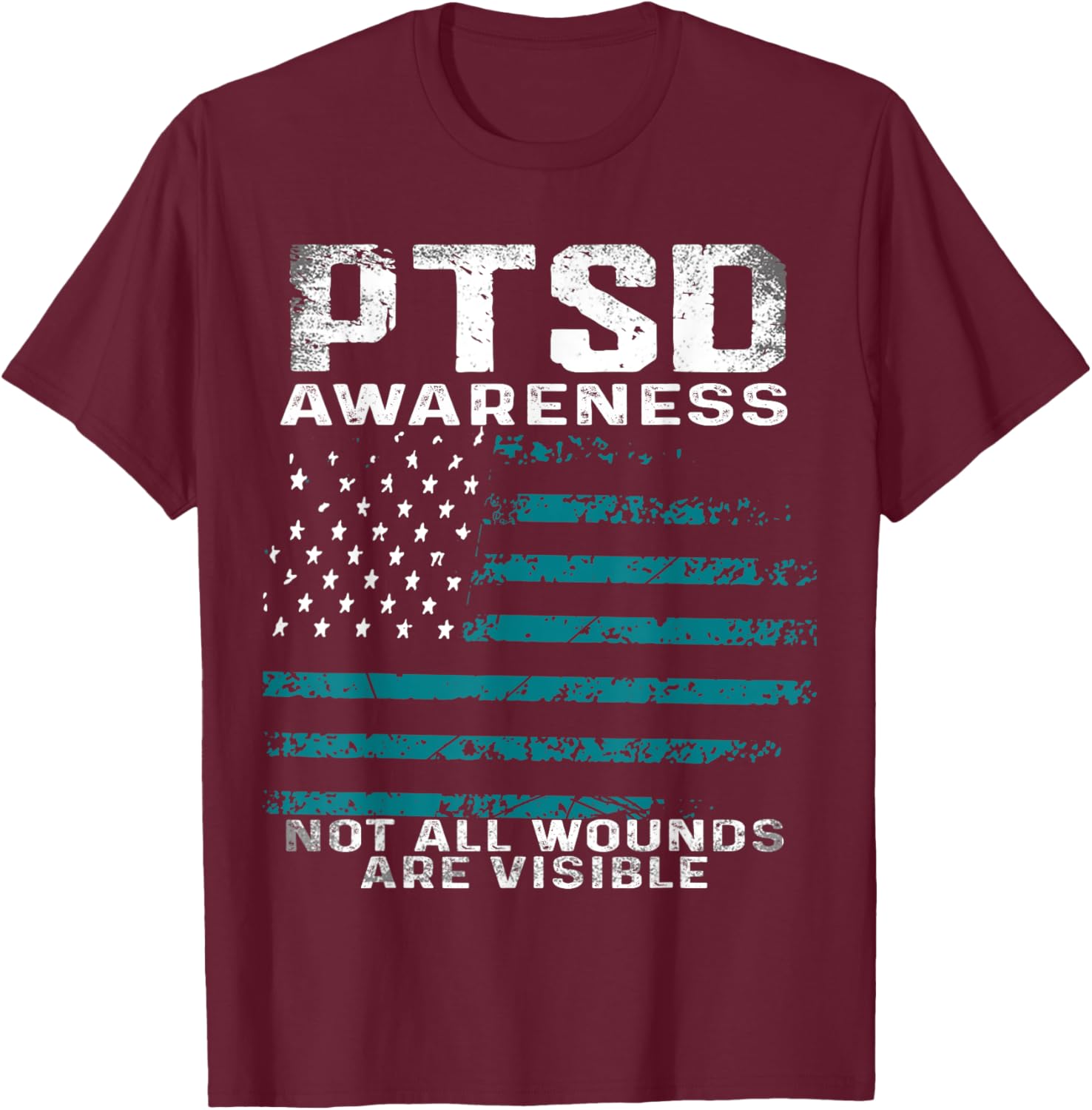 USA Flag Not All Wounds Are Visible PTSD Awareness Vintage T-Shirt - T-Shirt | Maroon