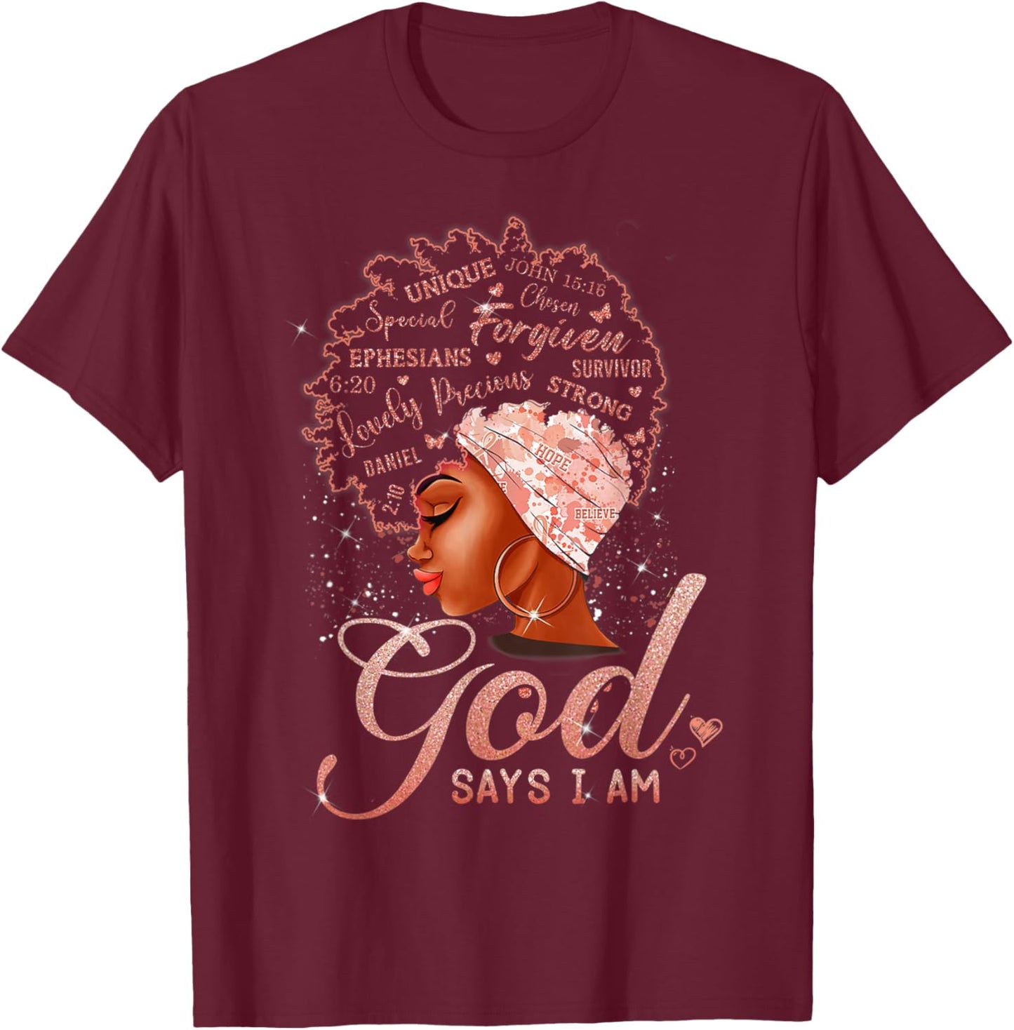 Black Girl God Says I Am Black Melanin History Month Pride T-Shirt - T-Shirt | Maroon