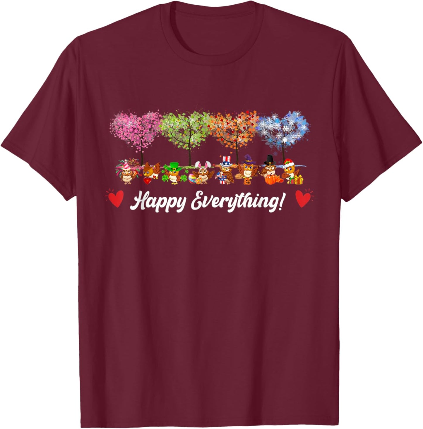 Funny Happy Everything Owl Birds Every Seasons All Year Tree T-Shirt - T-Shirt | Maroon