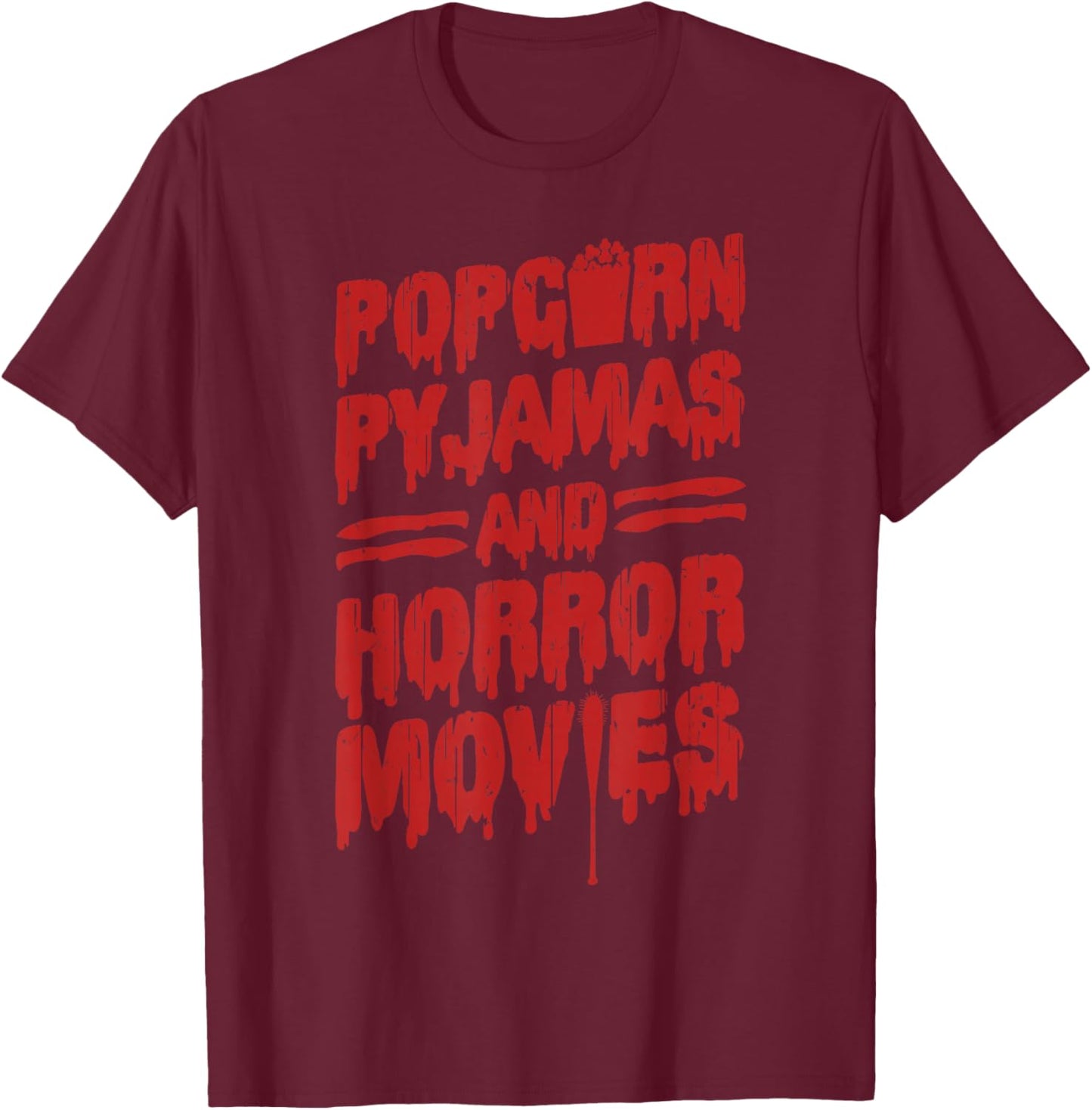 Scary Horror Movie Popcorn Pajamas and Horror Movies T-Shirt - T-Shirt | Maroon