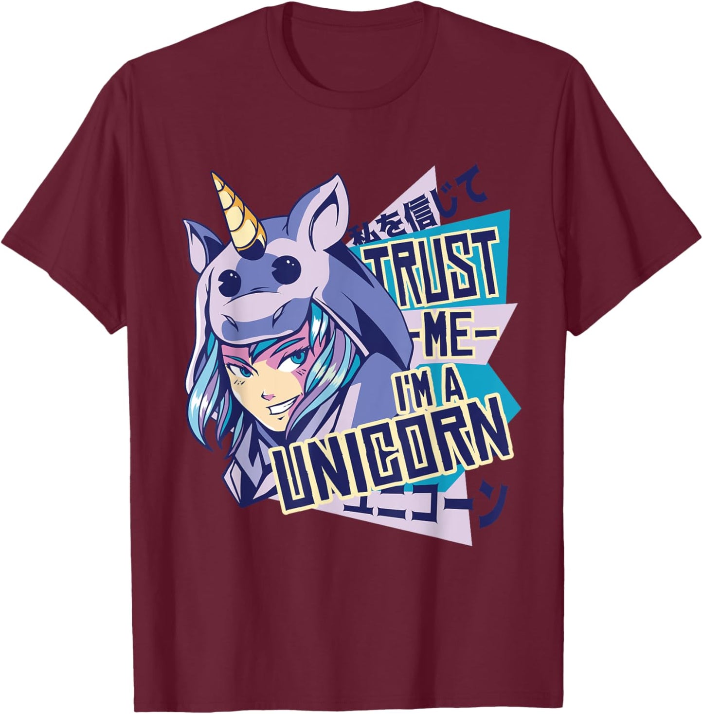 Trust me I'm a unicorn : Funny Anime Unicorn Design T-Shirt - T-Shirt | Maroon
