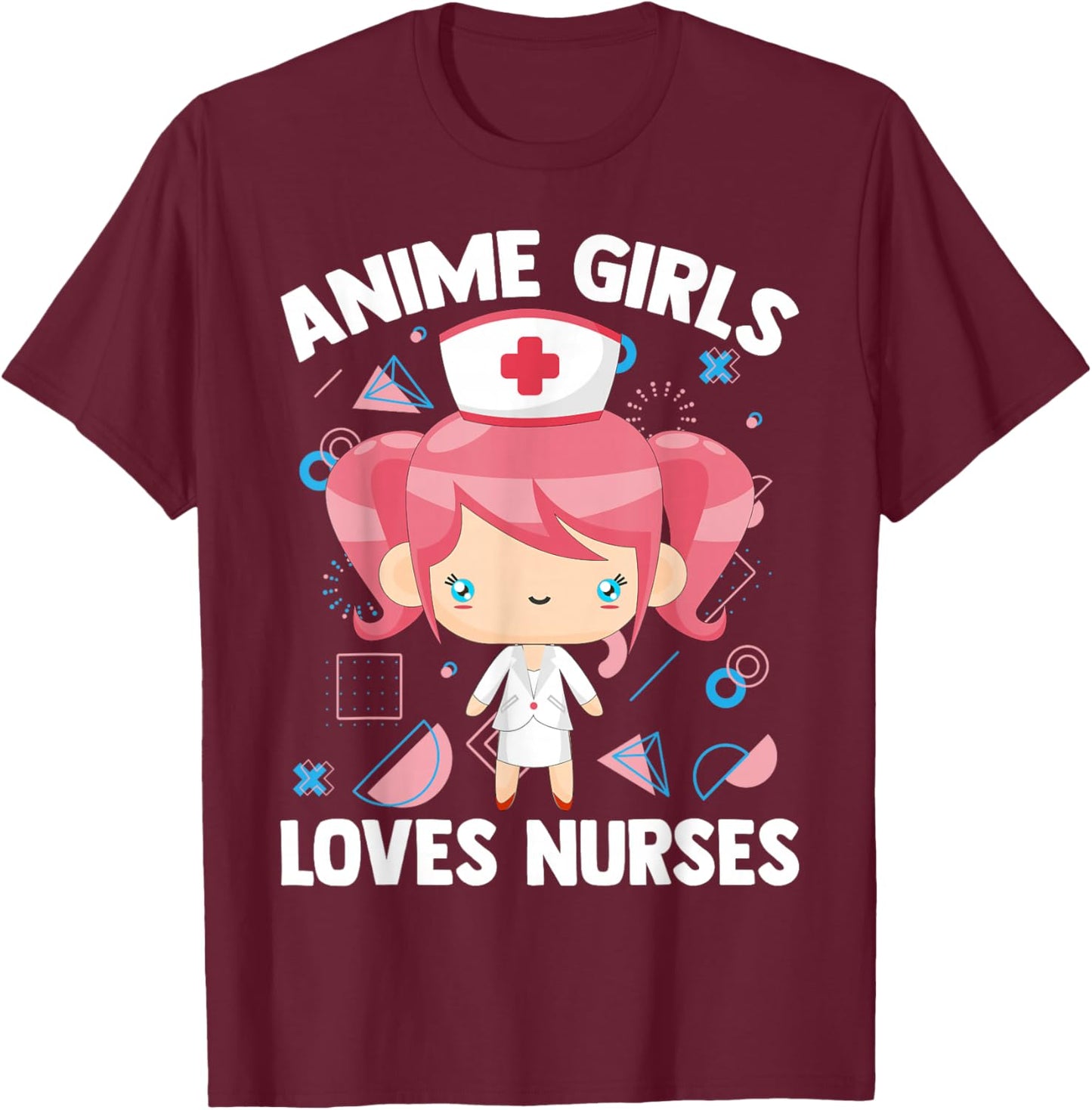 Kawaii Cute - Anime Nurse Girl - Otaku - Nursing - Manga T-Shirt - T-Shirt | Maroon