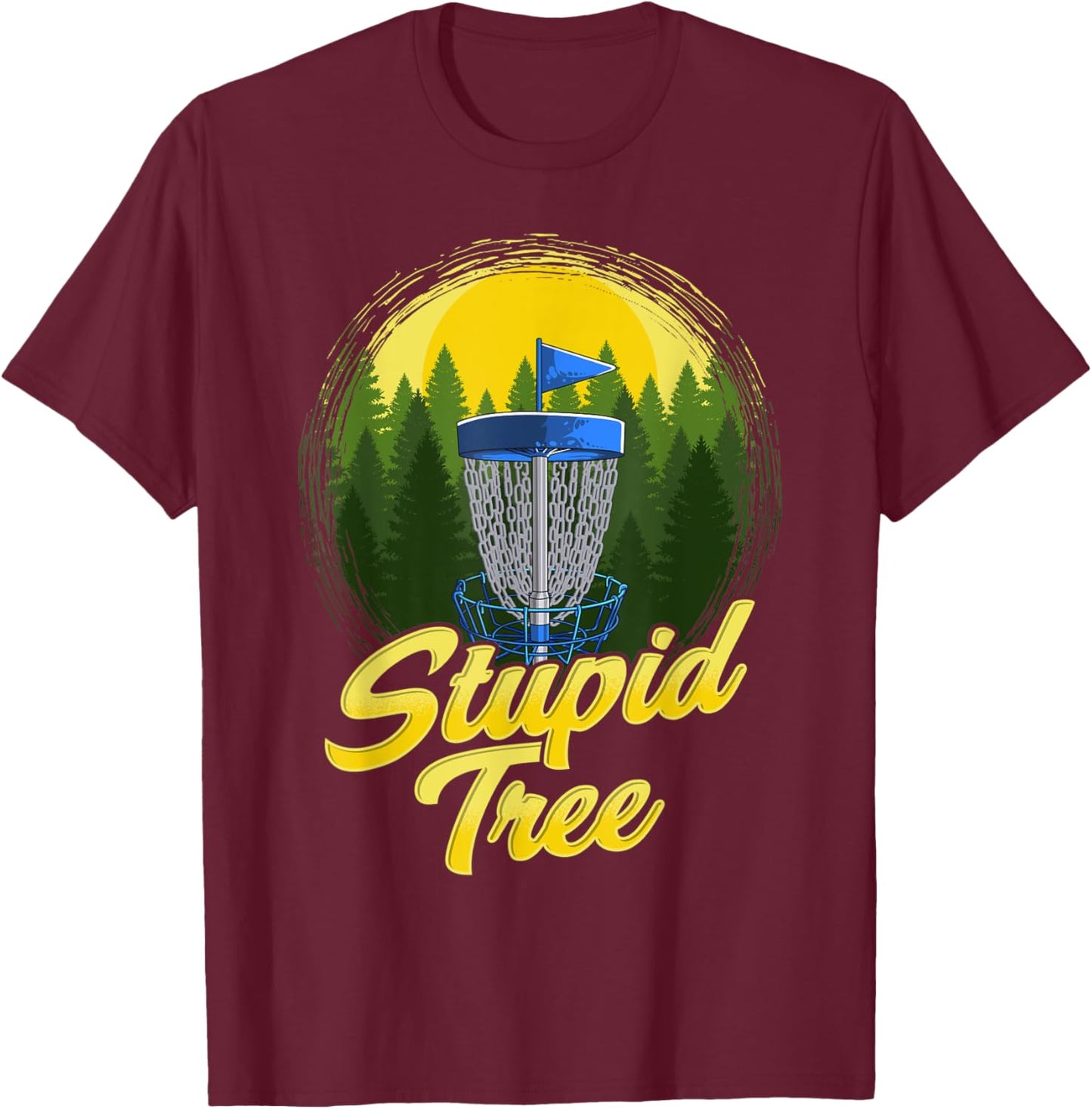 Stupid Tree Disc Golf Funny Frisbee Golf Disc Sport T-Shirt - T-Shirt | Maroon