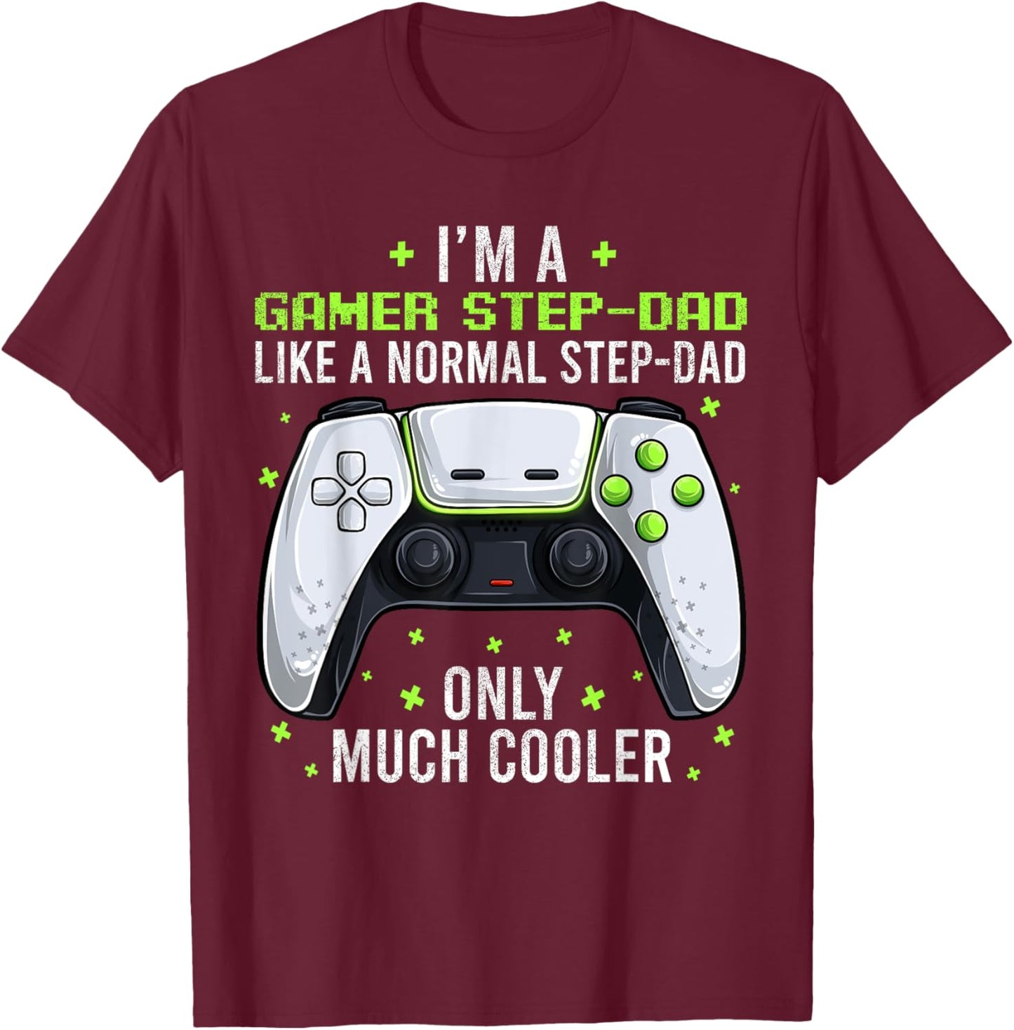 Gamer Step-dad Gaming Shirt Fathers Day Video Game Bonus Dad T-Shirt - T-Shirt | Maroon