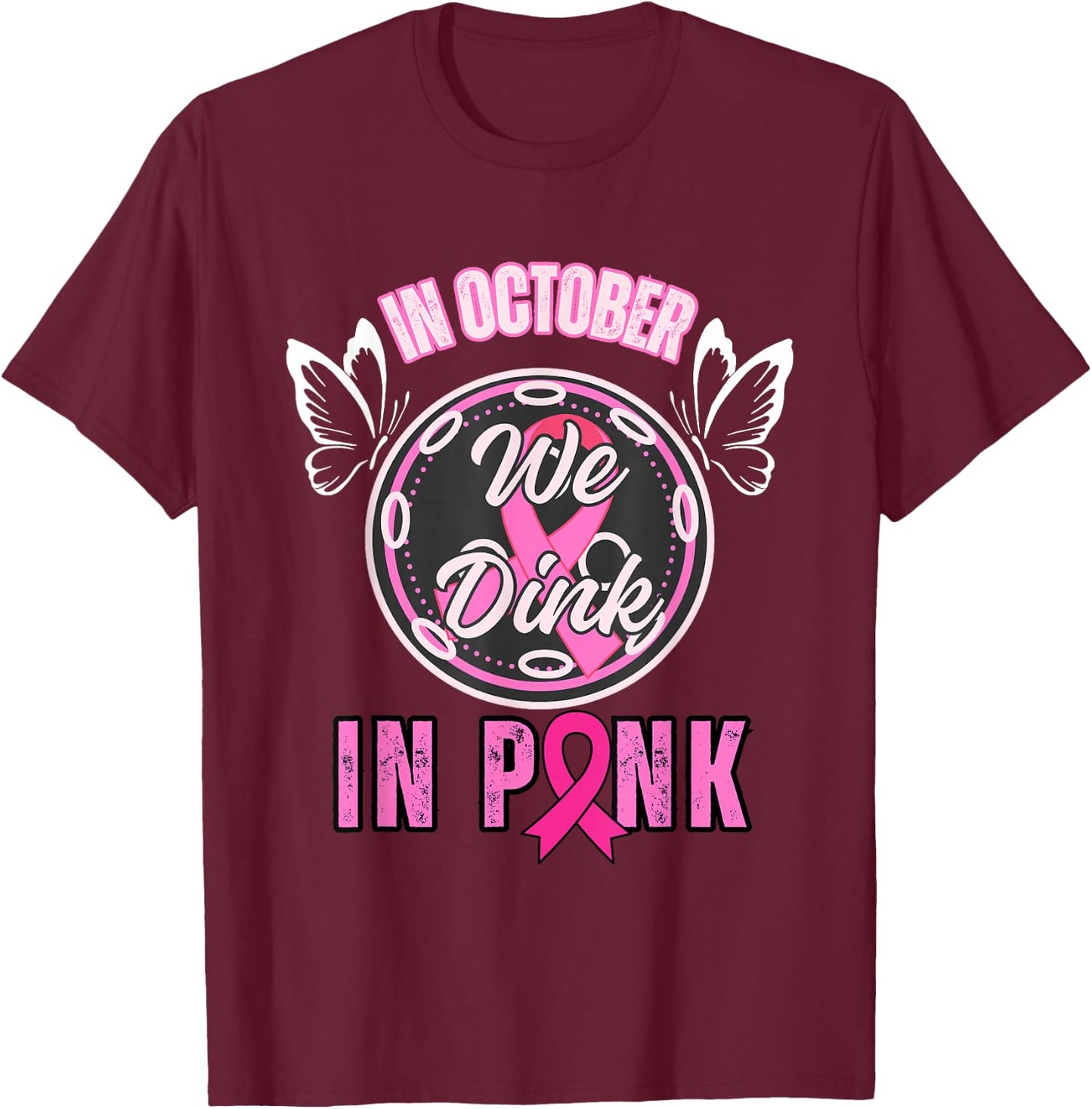 Breast Cancer Awareness Together We Fight Pickleball Pink T-Shirt - T-Shirt | Maroon