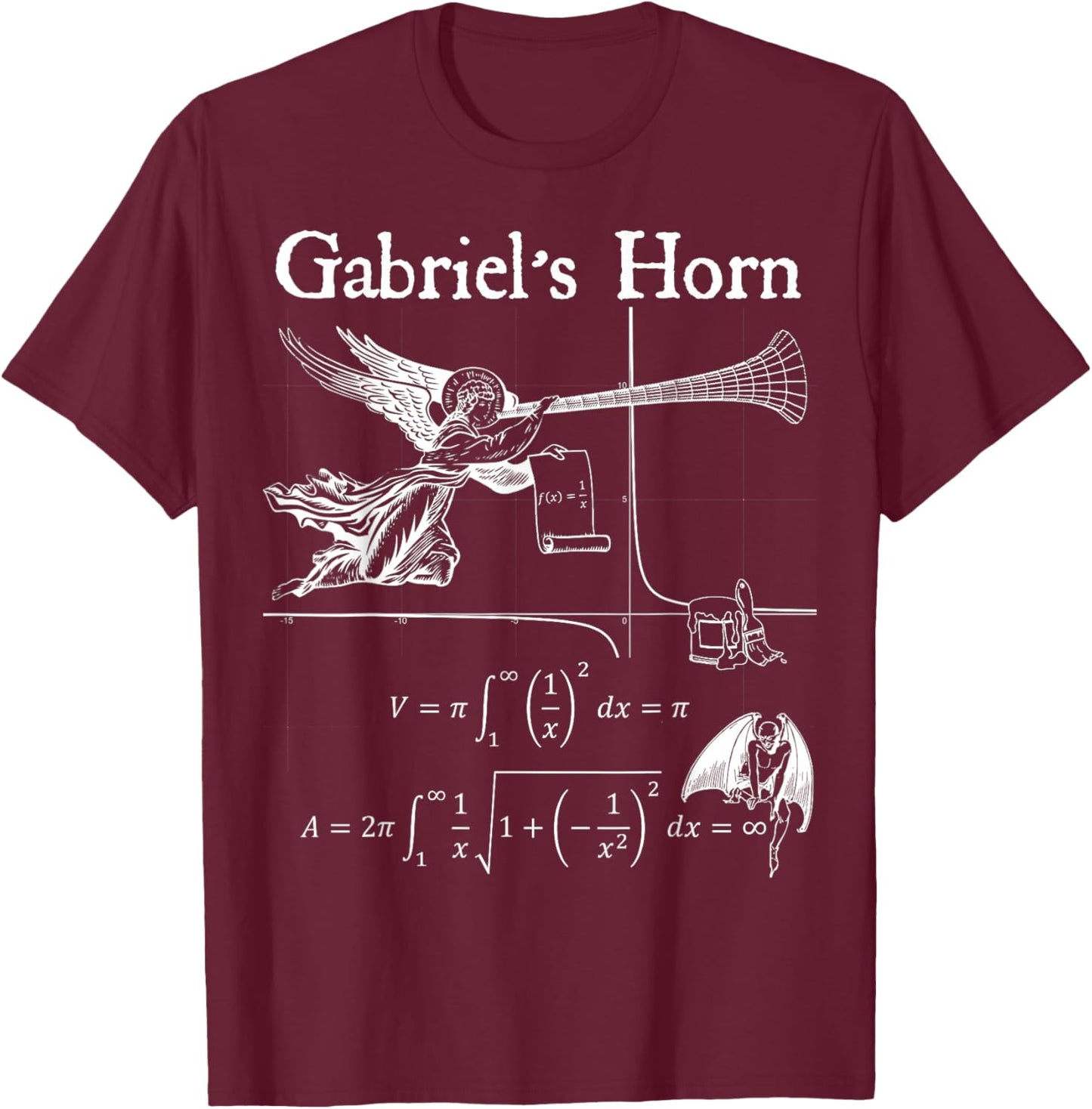 Gabriel's Horn Calculus Physics Math Teacher Nerdy Geek Gift Men Women Girls Kids T-Shirt - T-Shirt | Maroon