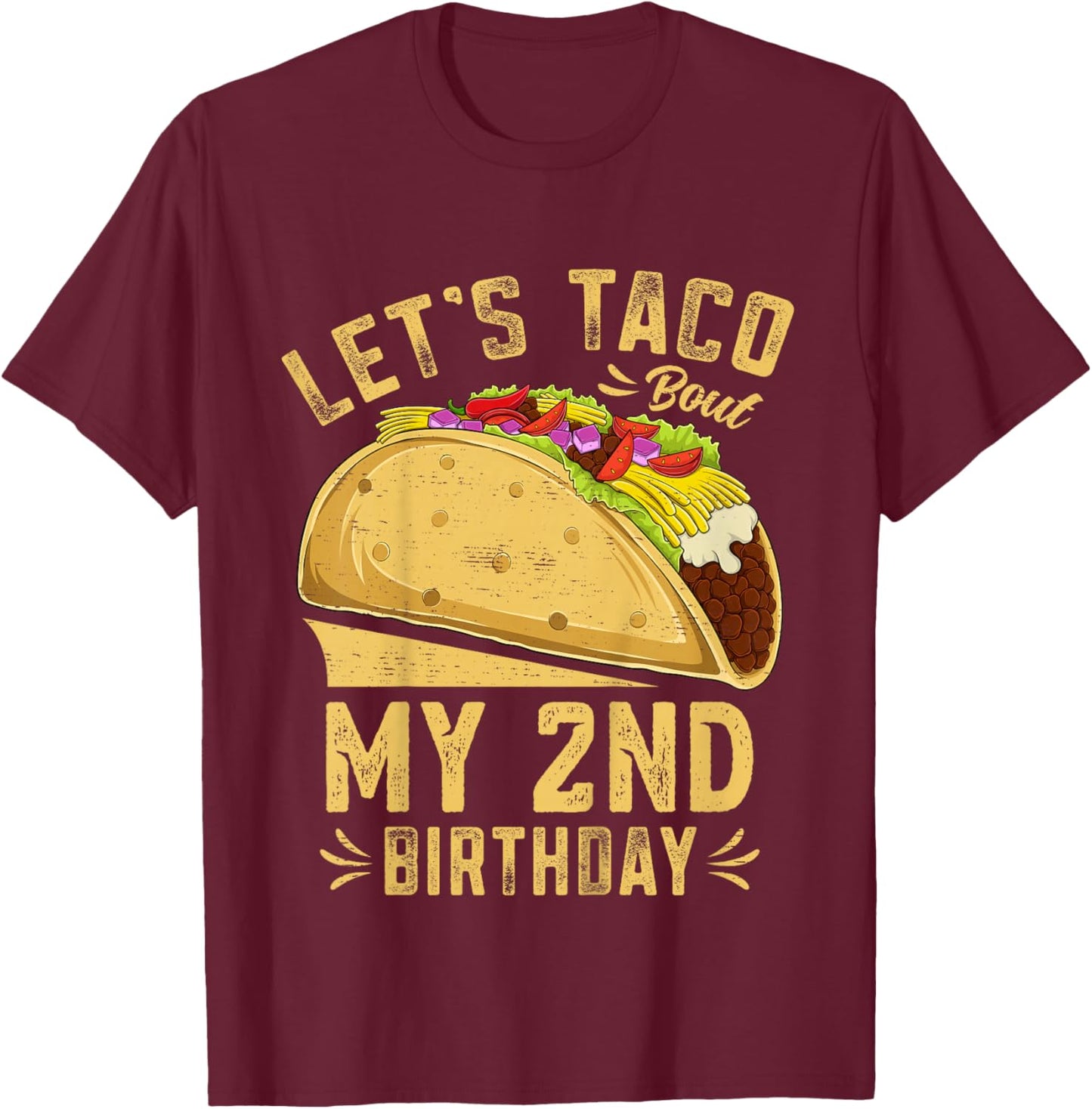 2 Year Old Funny Let's Taco Bout My 2nd Birthday T-Shirt - T-Shirt | Maroon