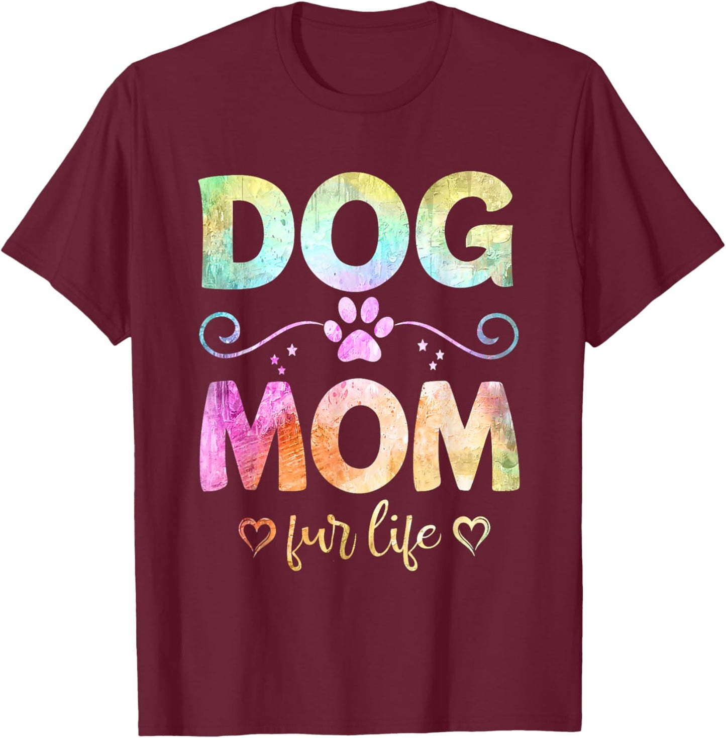 Dog Mom Fur Life Happy Mother's Day Best Dog Mom Ever Funny T-Shirt - T-Shirt | Maroon