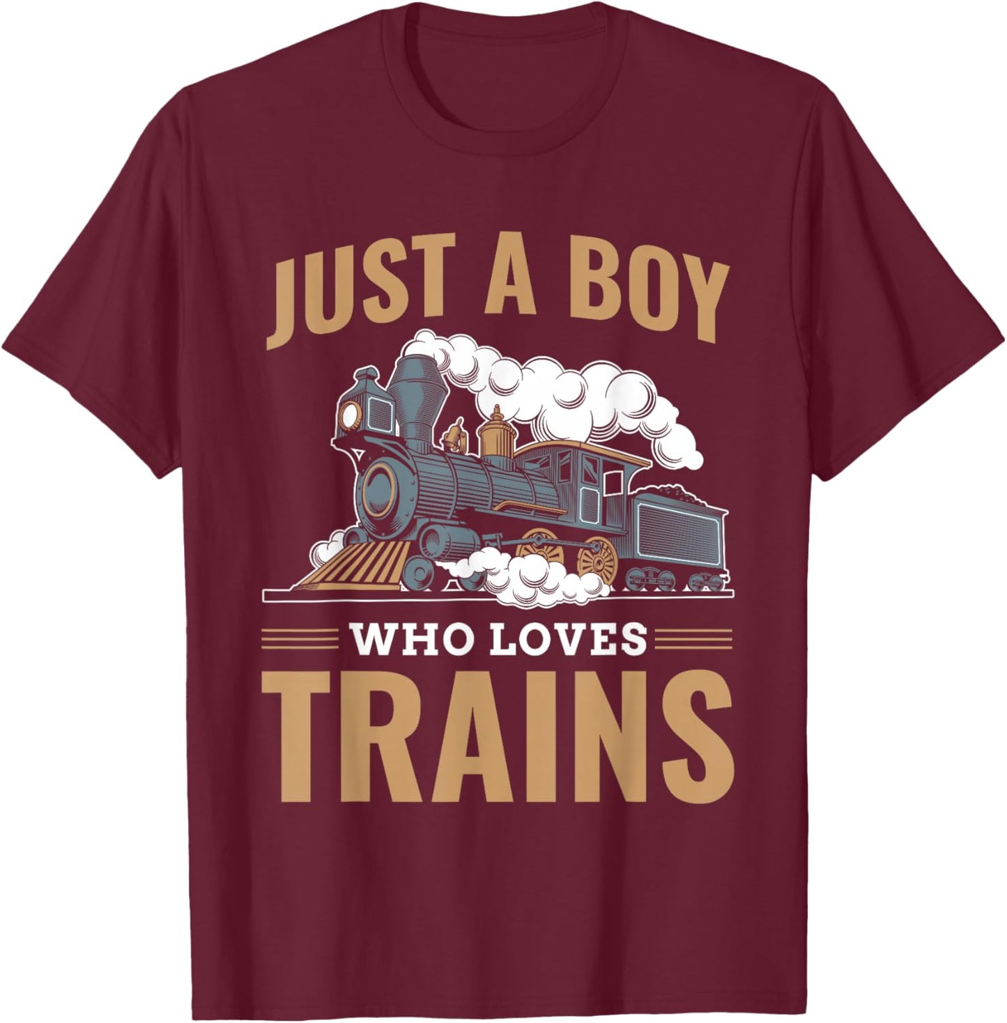 Just A Boy Who Loves Trains Model Railroad Train Locomotive T-Shirt - T-Shirt | Maroon