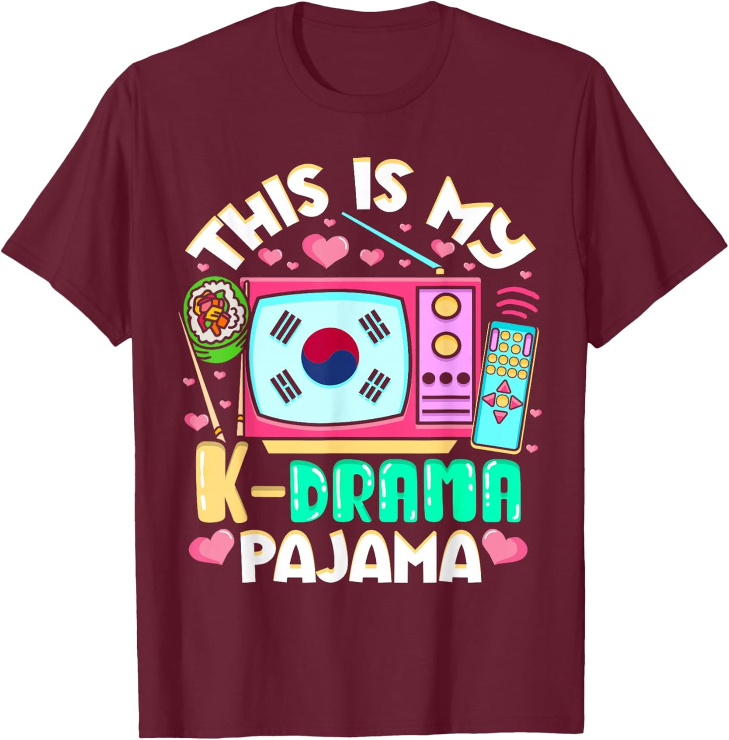 This Is My K-Drama Pajama Sleepwear Korean Women Girls T-Shirt - T-Shirt | Maroon