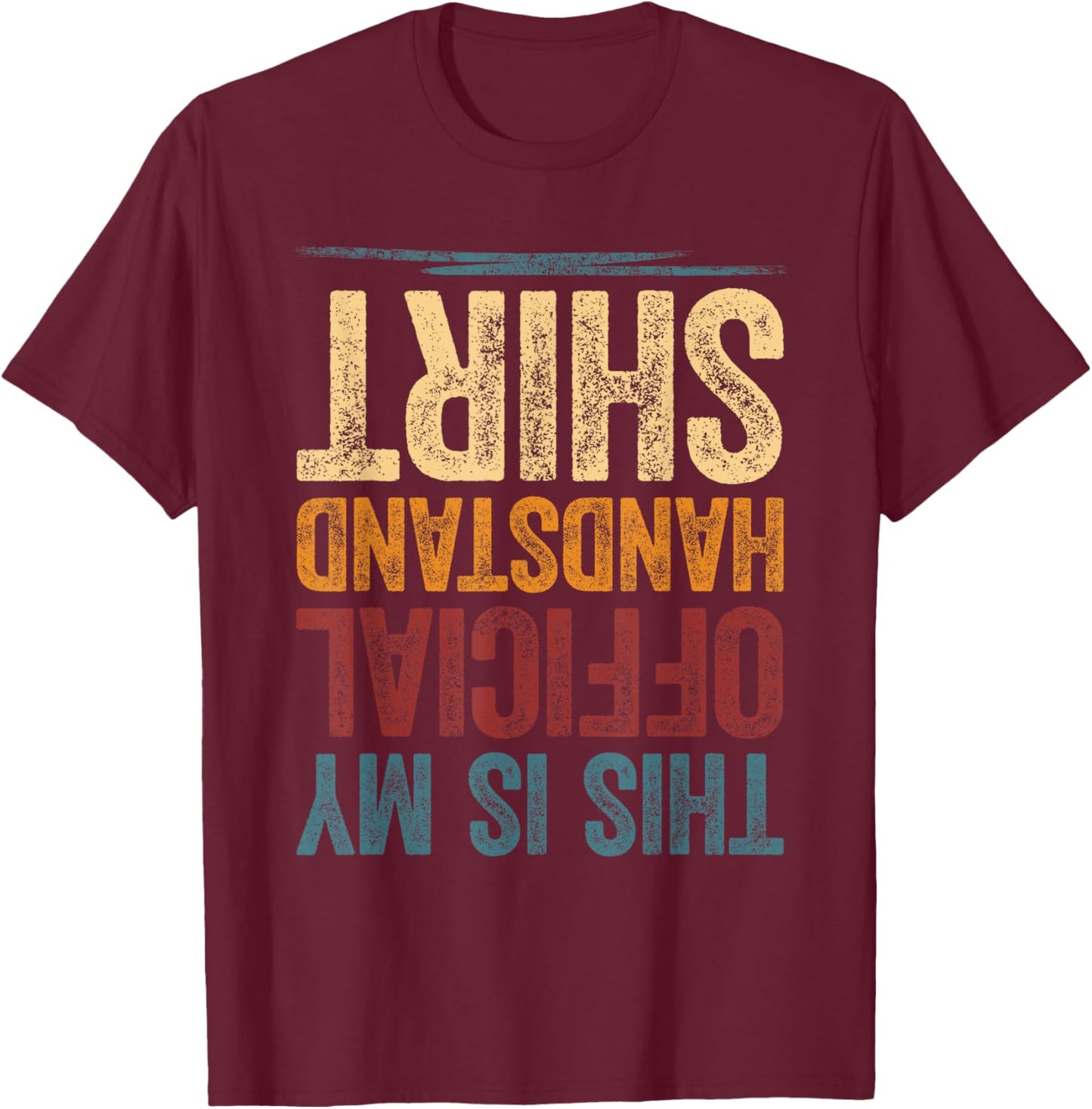 This Is My Official Handstand Shirt Boys Girls Handstand T-Shirt - T-Shirt | Maroon