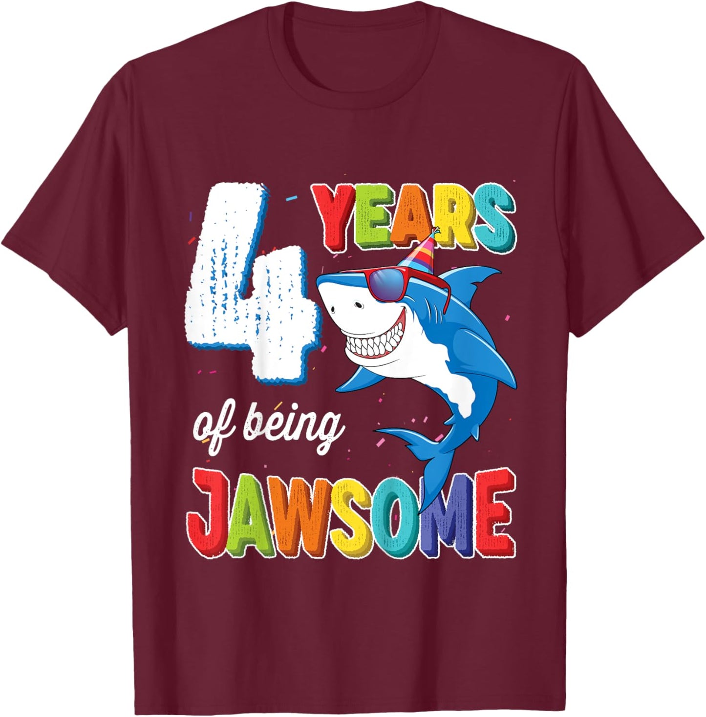Kids 4 Year Old Shirt Boys Girls JawSome Shark 4th Birthday T-Shirt - T-Shirt | Maroon