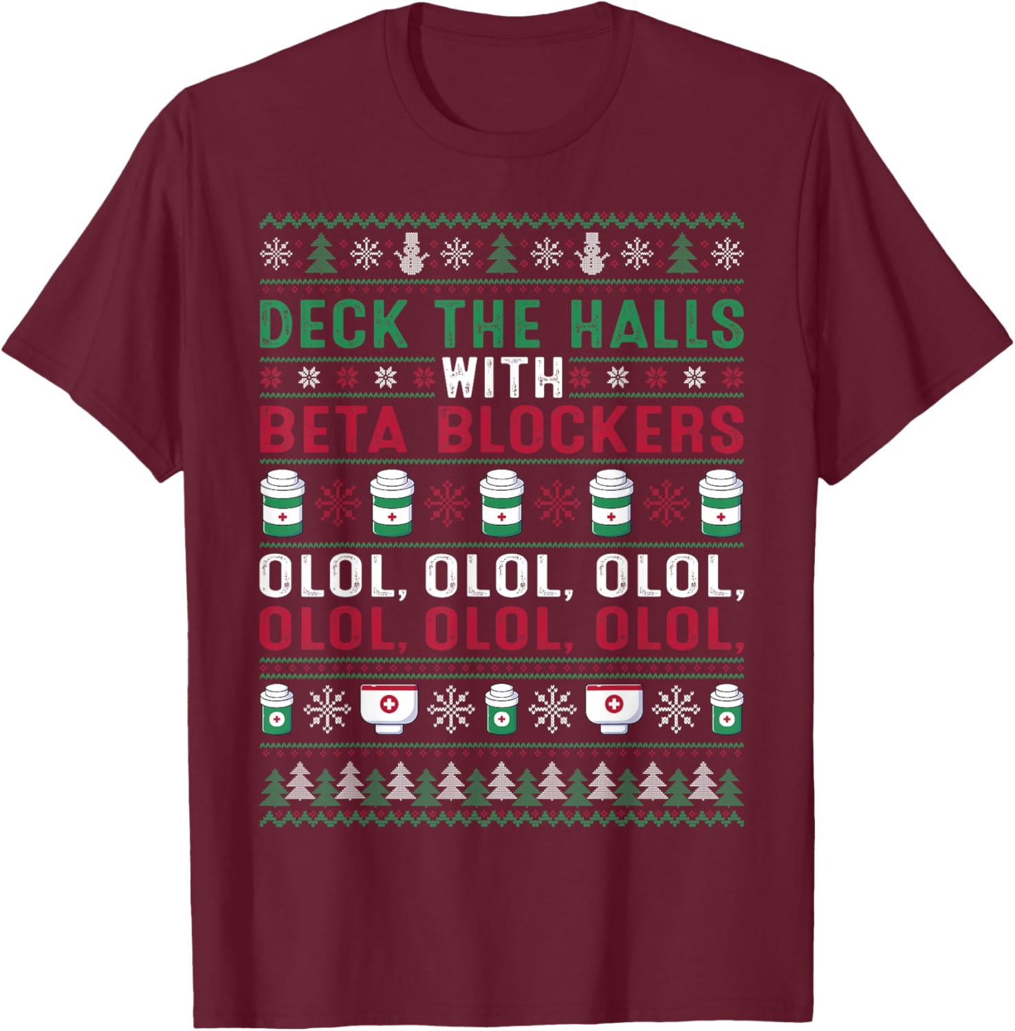 Pharmacist Deck The Halls With Beta Blockers Olol Christmas T-Shirt - T-Shirt | Maroon