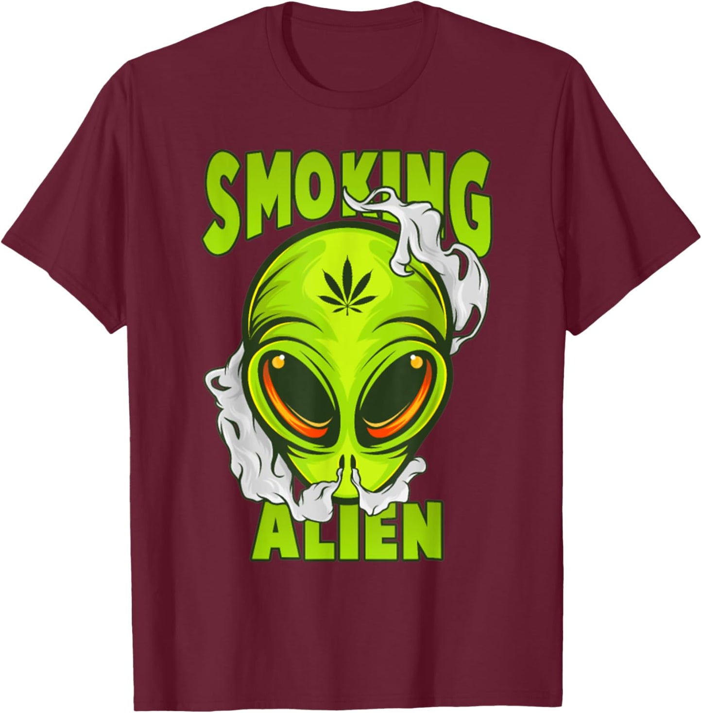 Smoking Alien Cannabis Marijuana Weed Lover Funny Stoner T-Shirt - T-Shirt | Maroon