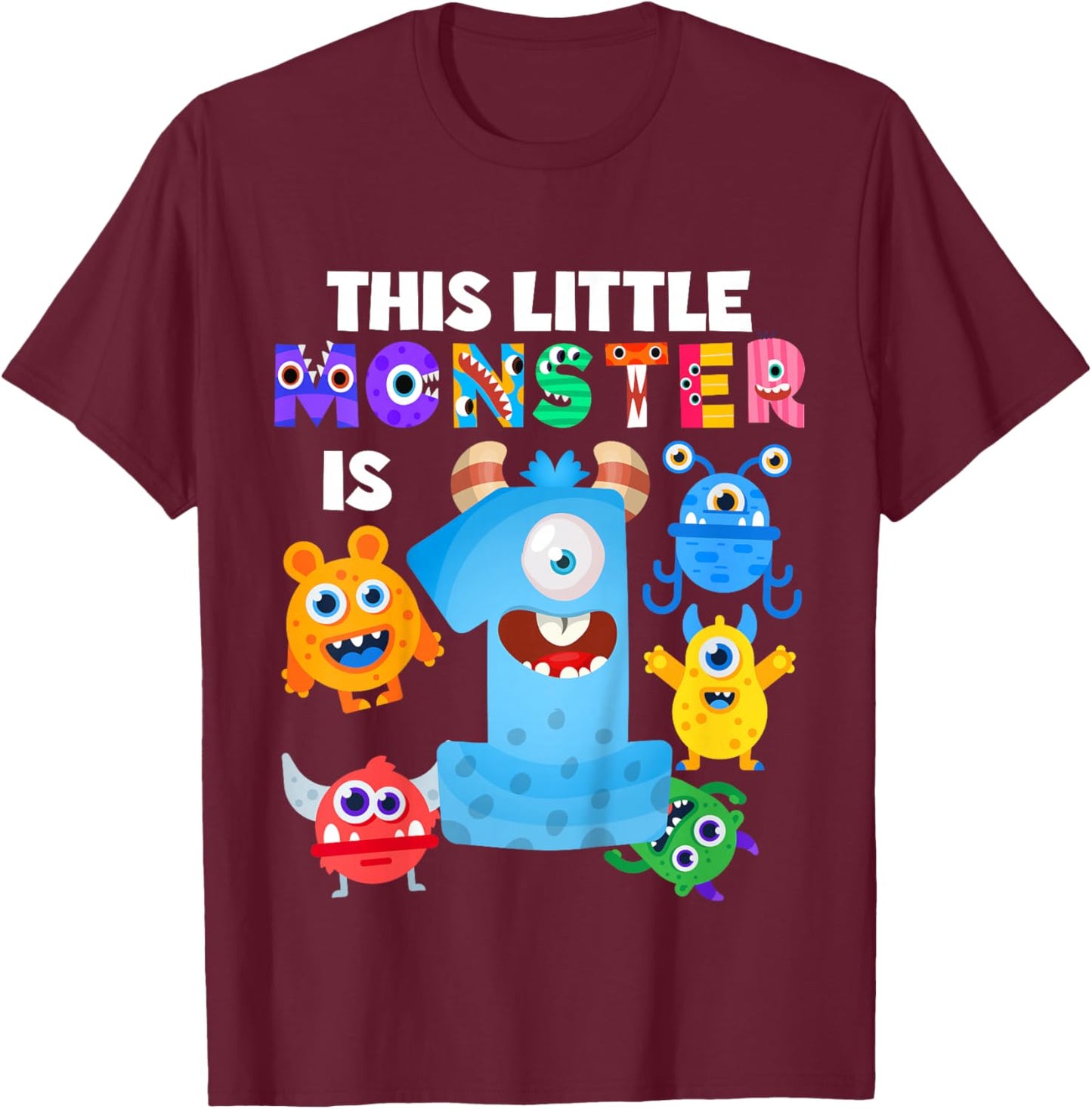 This Little Monster is 1 One Year 1st Birthday Party Aliens T-Shirt - T-Shirt | Maroon
