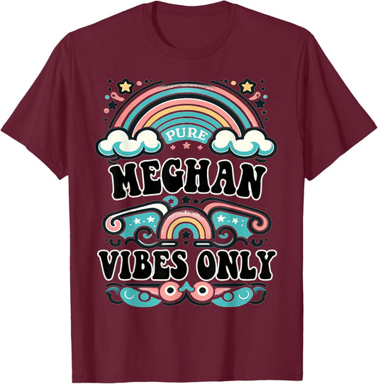 Meghan Vibes Only Cute Retro Girls Meghan Name T-Shirt - T-Shirt | Maroon