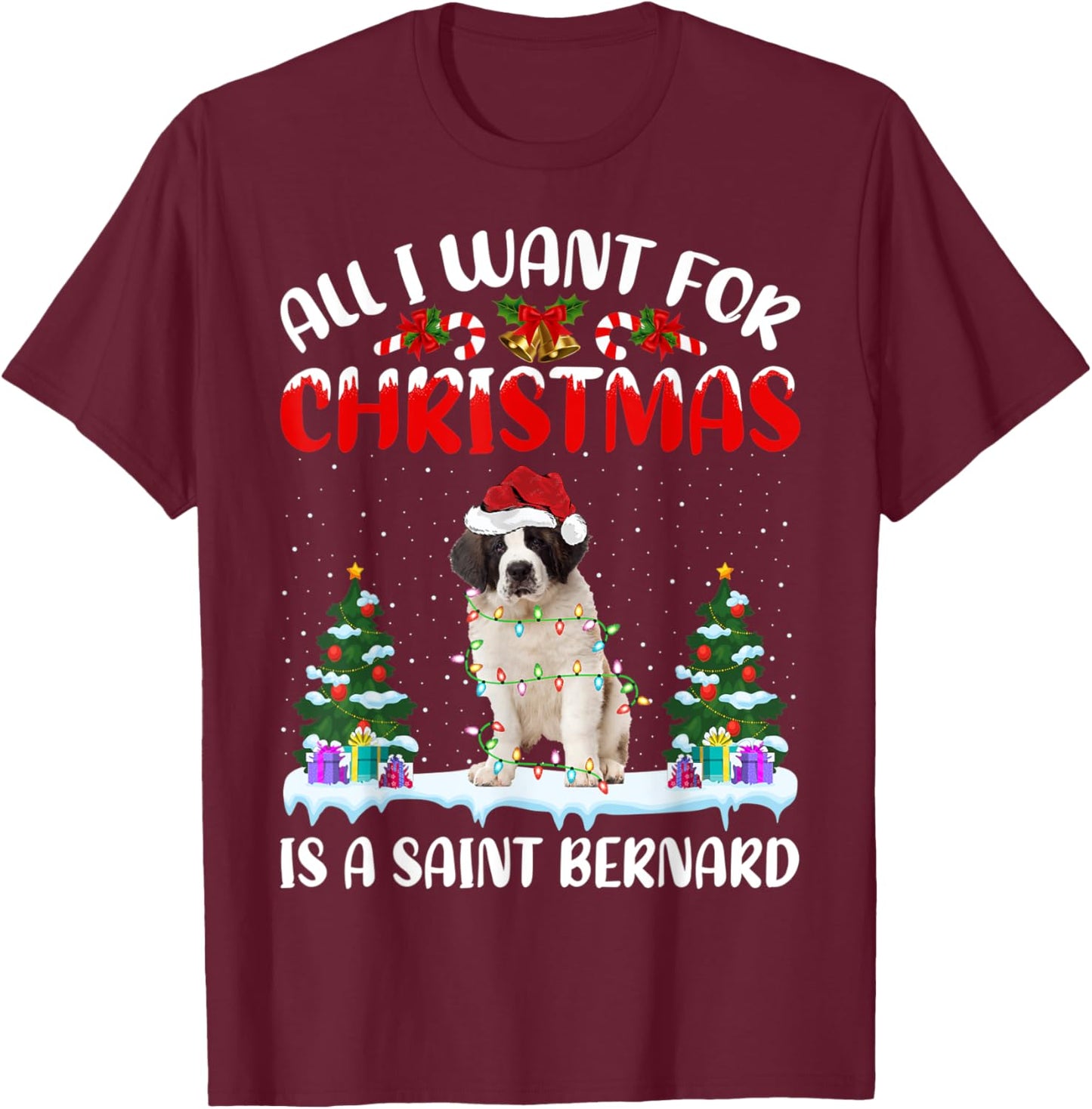 Funny Santa Hat All I Want For Christmas Is A Saint Bernard T-Shirt - T-Shirt | Maroon