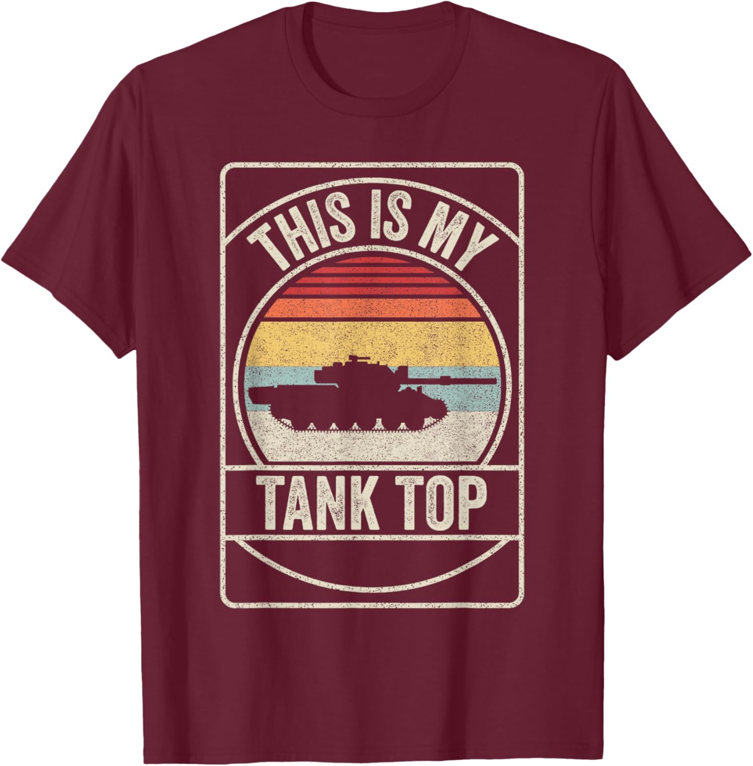 Retro Vintage M1 Abrams Tank Funny Sarcastic Military Pun T-Shirt - T-Shirt | Maroon