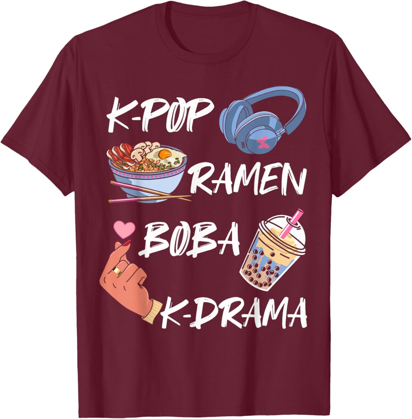 K-pop Ramen Boba K-drama South Korean Food Movie Music Lover T-Shirt - T-Shirt | Maroon