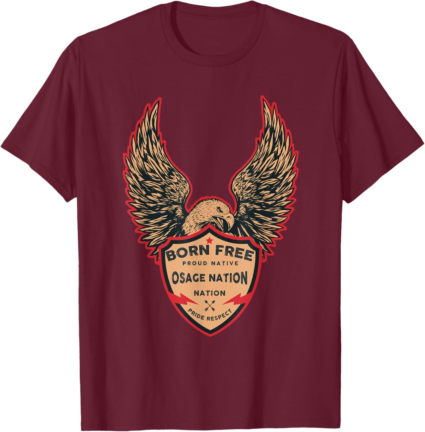 Osage Nation Native American Indian Born Freedom Eagle T-Shirt - T-Shirt | Maroon