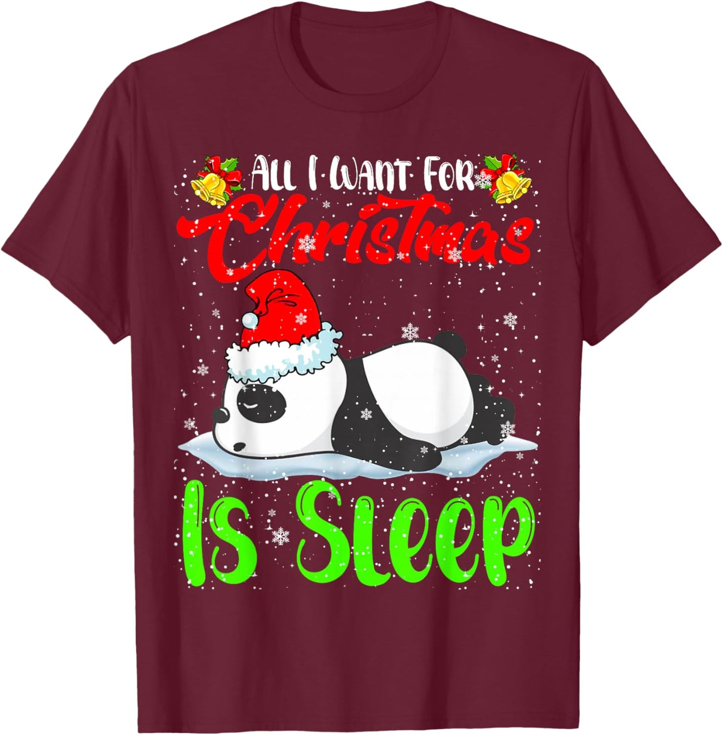 All I Want For Christmas Is Sleep Santa Panda Animal Lover T-Shirt - T-Shirt | Maroon