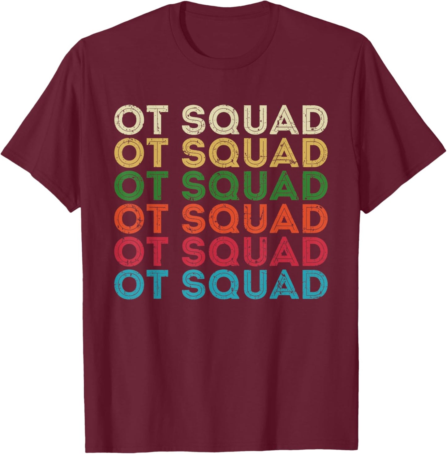 Occupational Therapy Squad OT Squad Therapist Retro Vintage T-Shirt - T-Shirt | Maroon