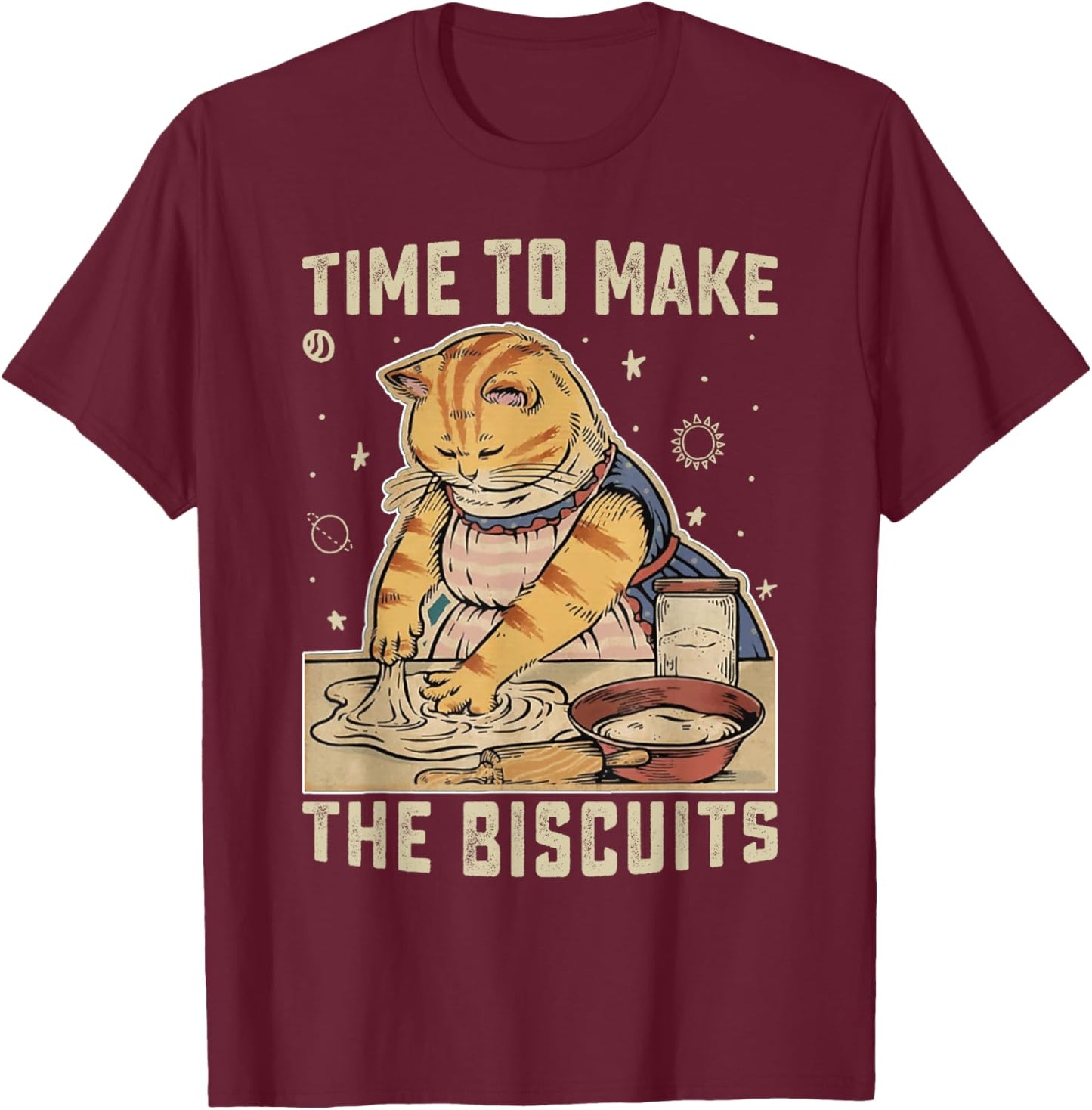 Time To Make The Biscuits Cats Baking Pastry Chef Lover T-Shirt - T-Shirt | Maroon