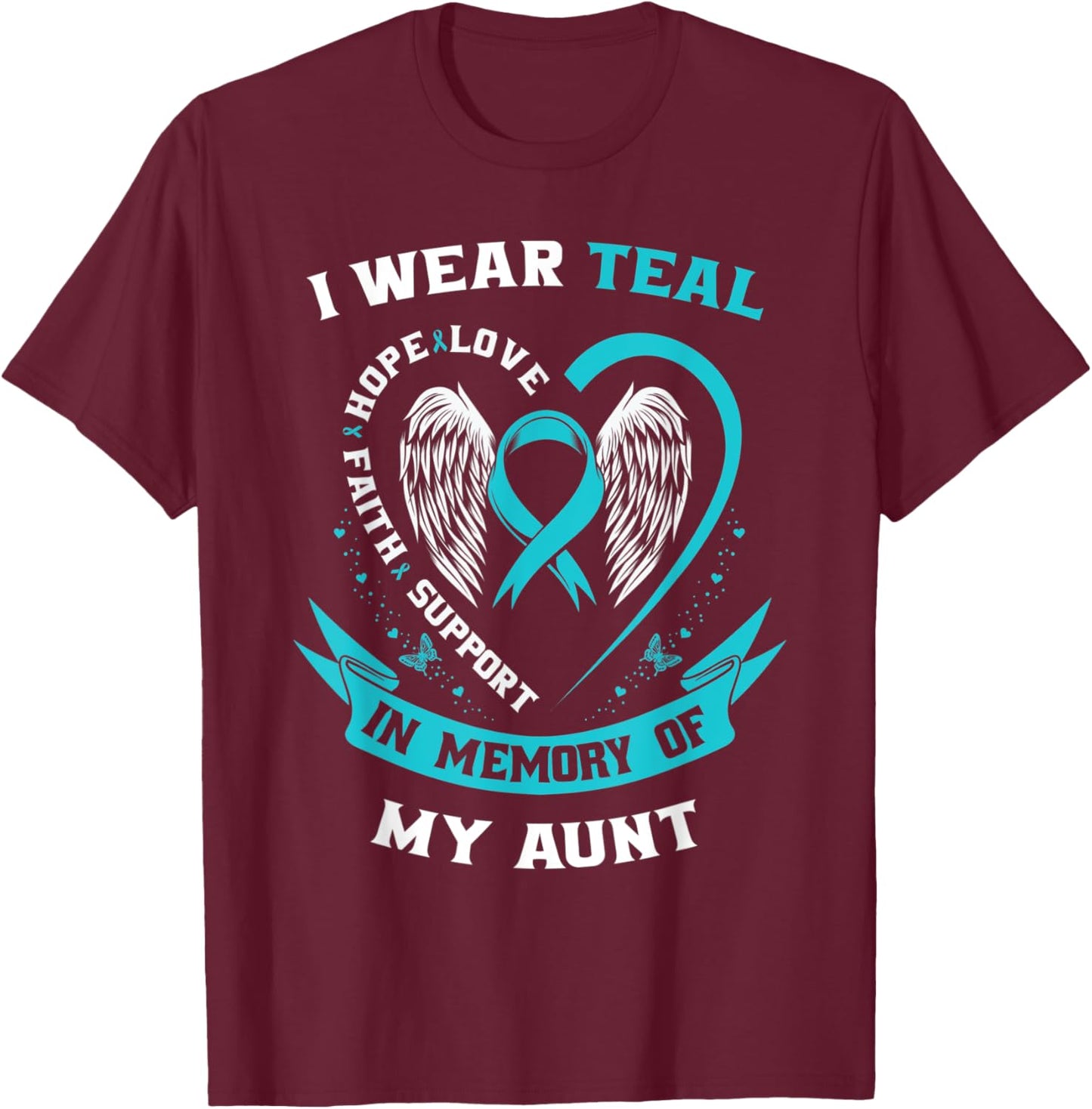 I Wear Teal For My Aunt Ovarian Cancer Awareness Ribbon Kids T-Shirt - T-Shirt | Maroon