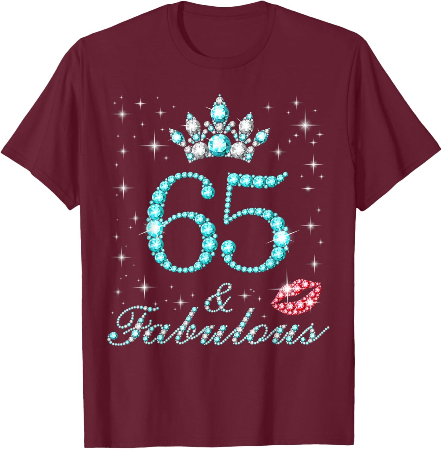 65 & Fabulous 65 Years Old Queen's Birthday Cute T-Shirt - T-Shirt | Maroon