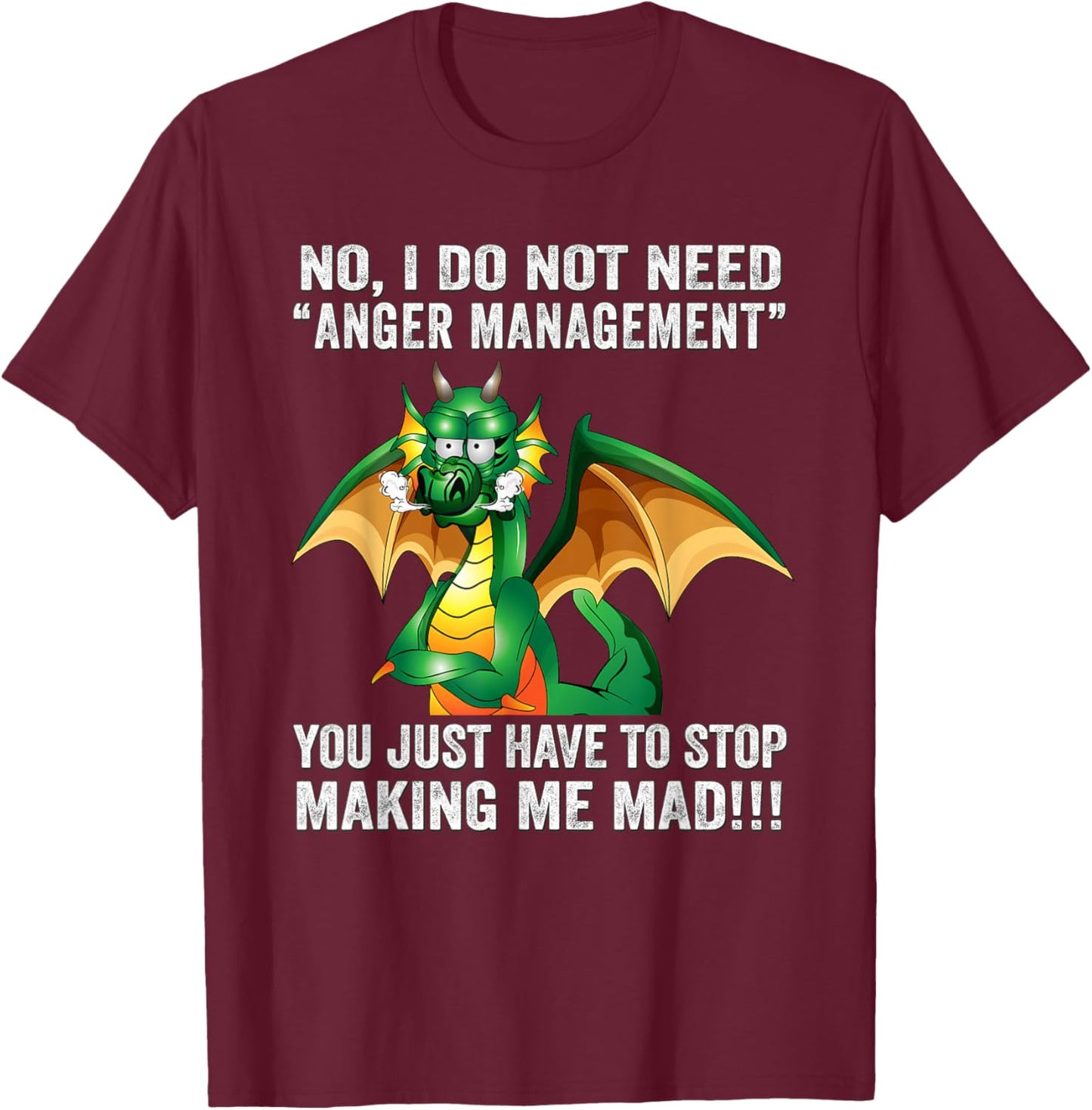 Funny Dragon Shirt Women I Do Not Need Anger Management T-Shirt - T-Shirt | Maroon