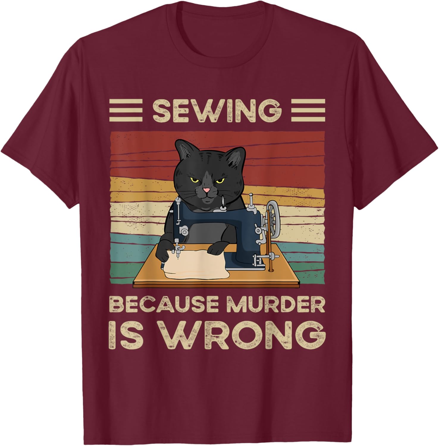 Sewing Because Murder Is Wrong T-Shirt - T-Shirt | Maroon
