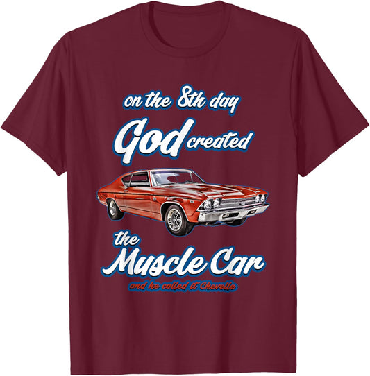 8th day god created,1968 Chevelle,Muscle Car,SS454,SS427,SS T-Shirt - T-Shirt | Maroon
