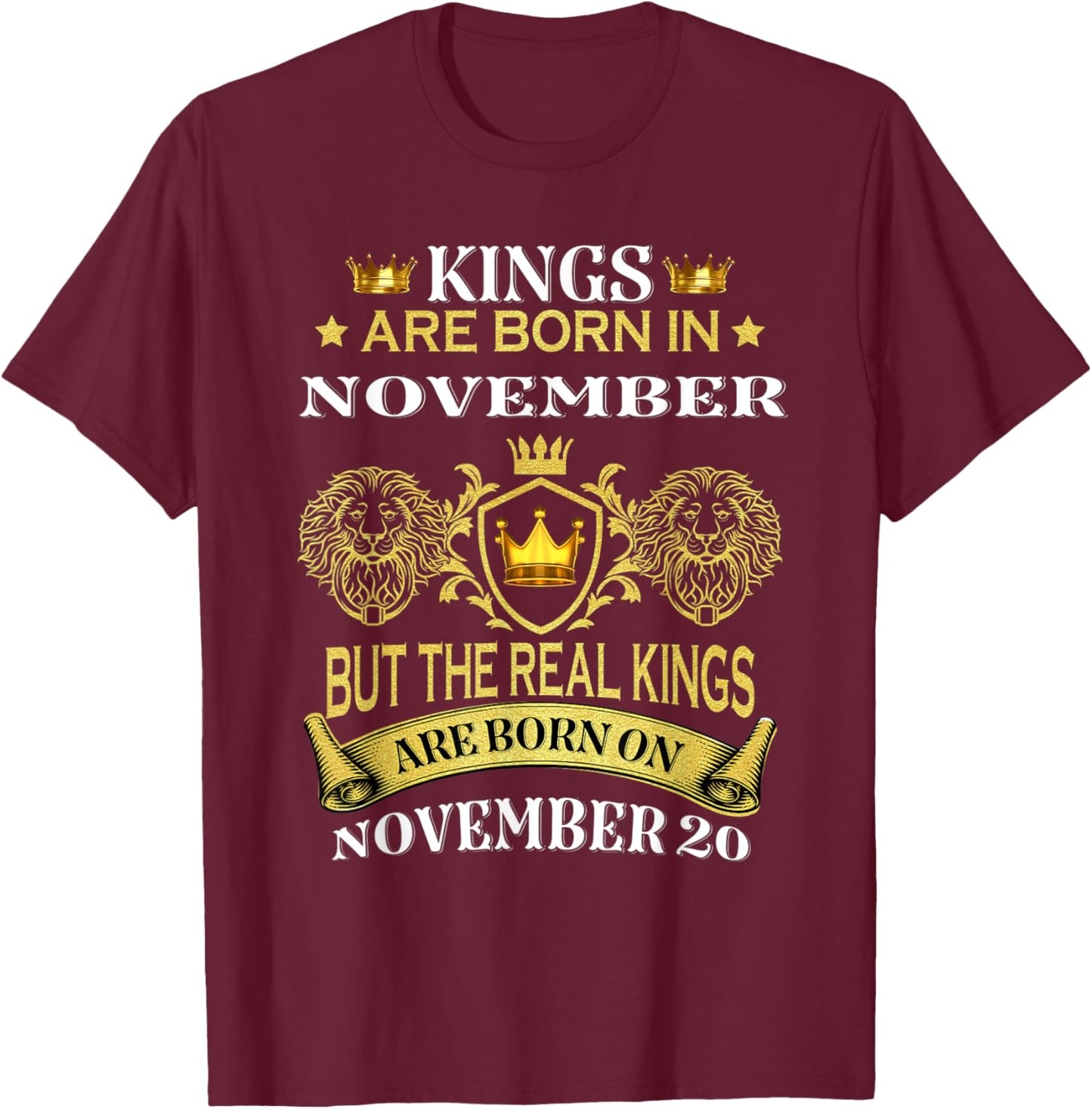 Kings Are Born On November 20th Birthday Men Boy Kid T-Shirt - T-Shirt | Maroon