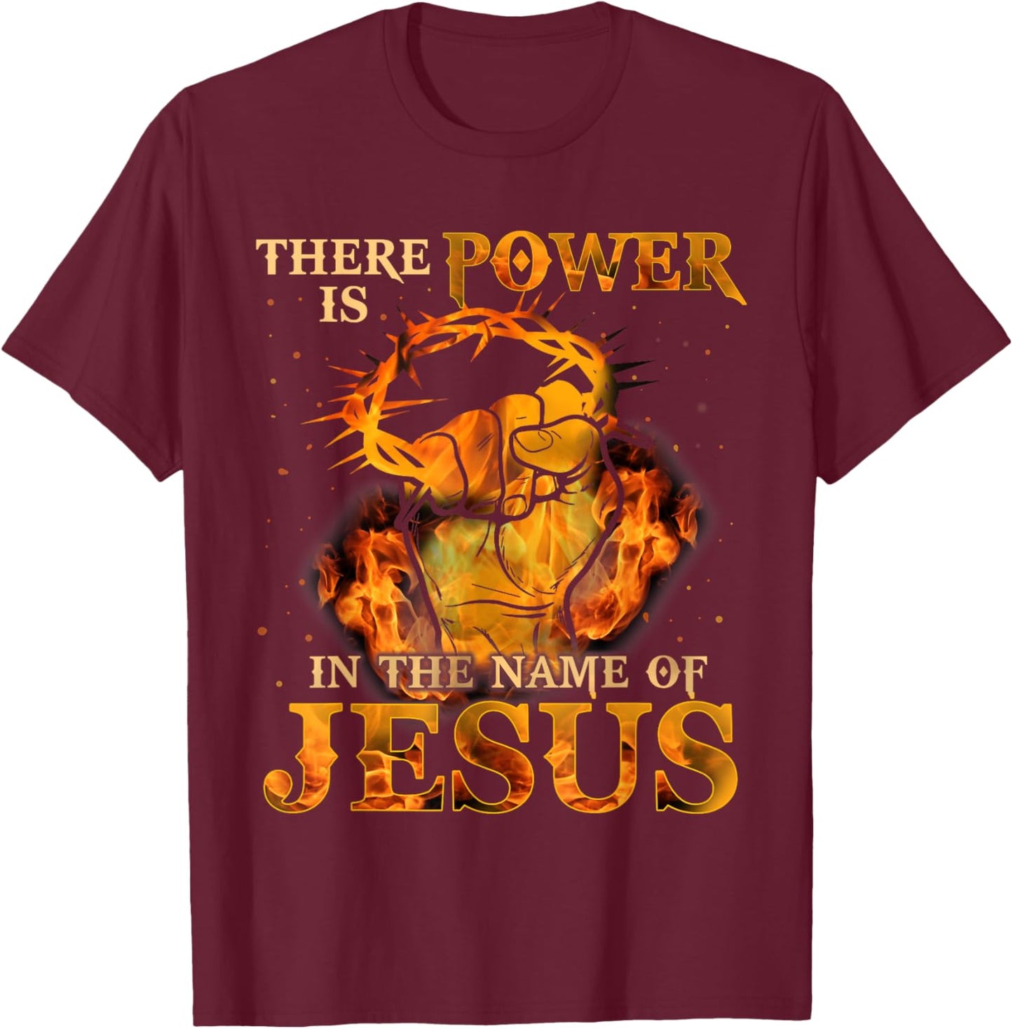 There is Power in the Name of Jesus - Christian Quote T-Shirt - T-Shirt | Maroon