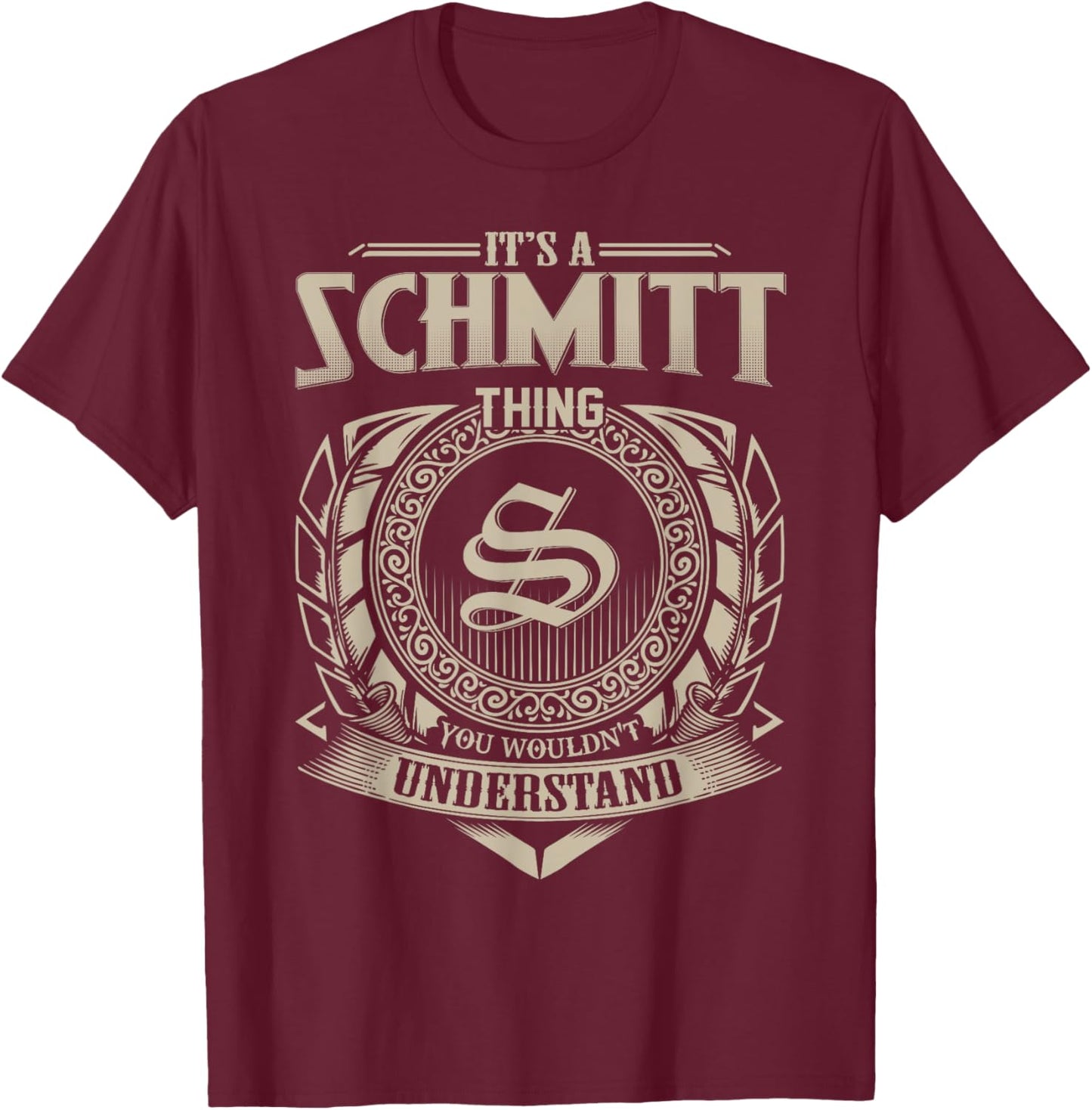 It's A SCHMITT Thing You Wouldn't Understand Name Vintage T-Shirt - T-Shirt | Maroon