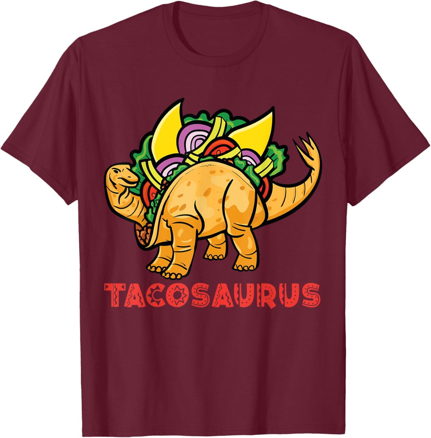 Tacosaurus Dinosaur Sauropode Apatosaurus Taco T-Shirt - T-Shirt | Maroon