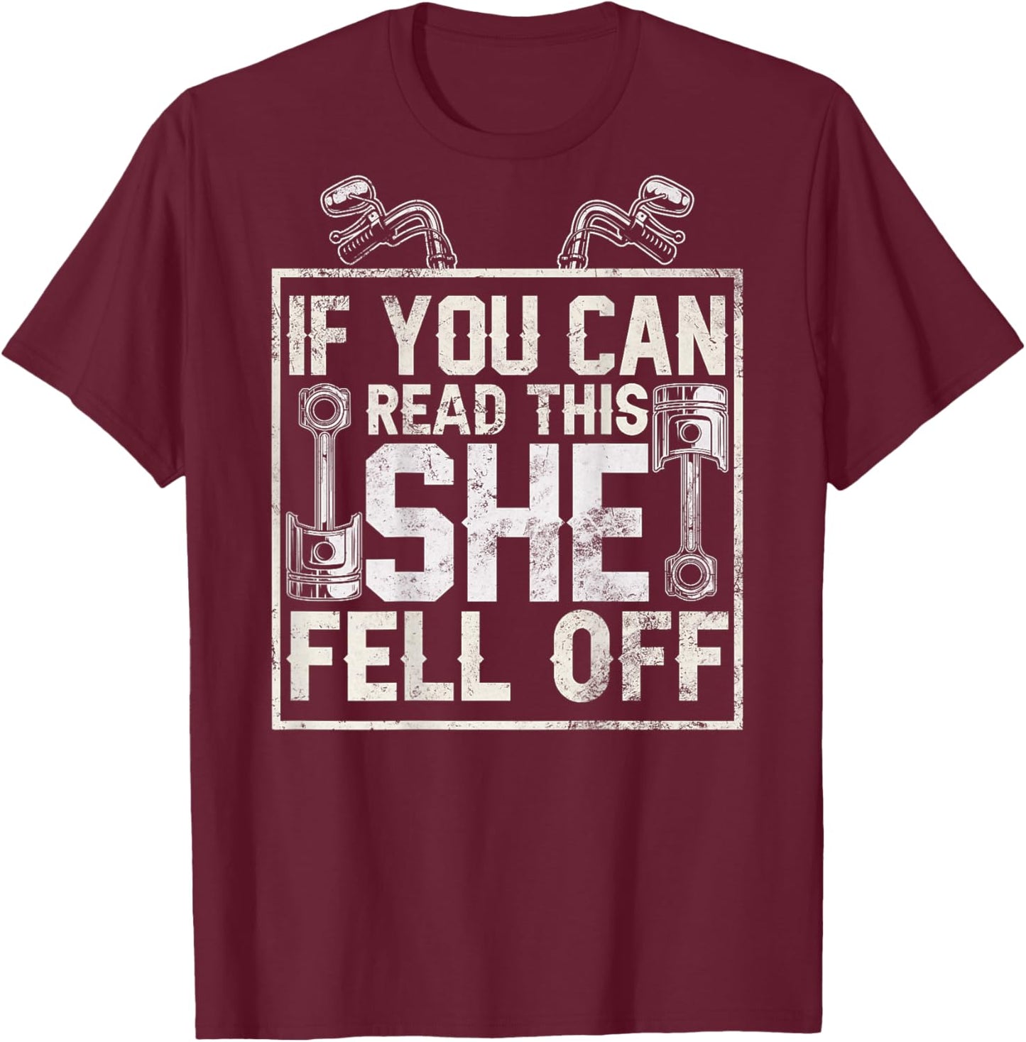 If You Can Read This She Fell Off Design on Back Motorcycle T-Shirt - T-Shirt | Maroon
